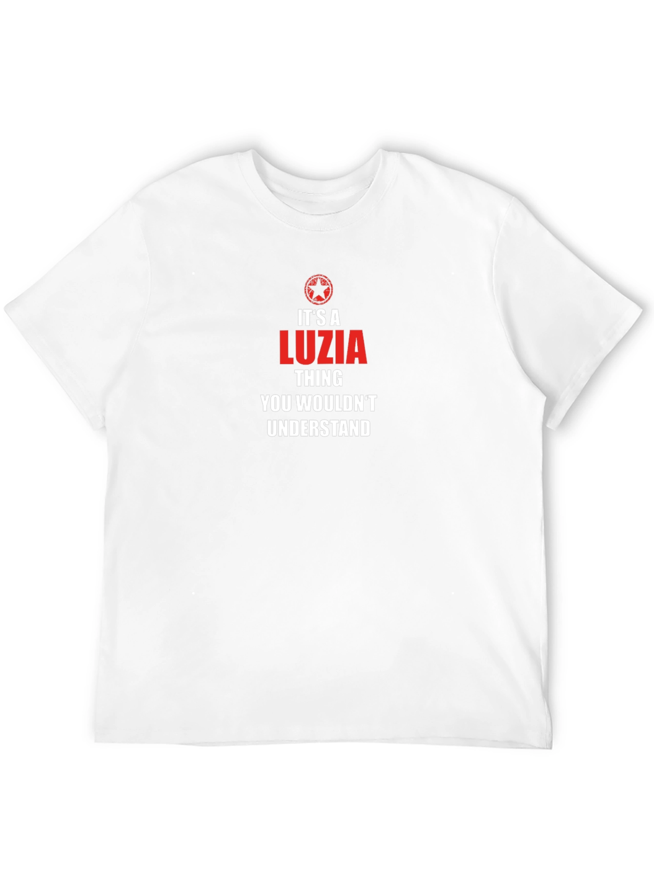 Its A Luzia Thing T-Shirt