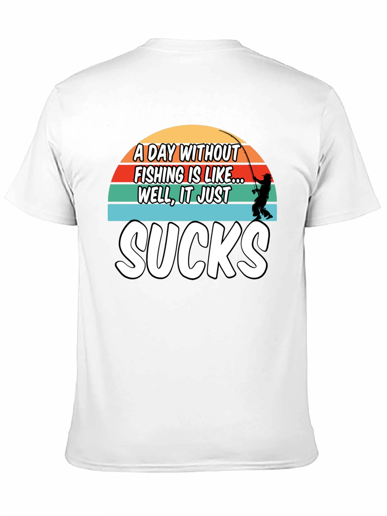 Fishing Sucks T-Shirt
