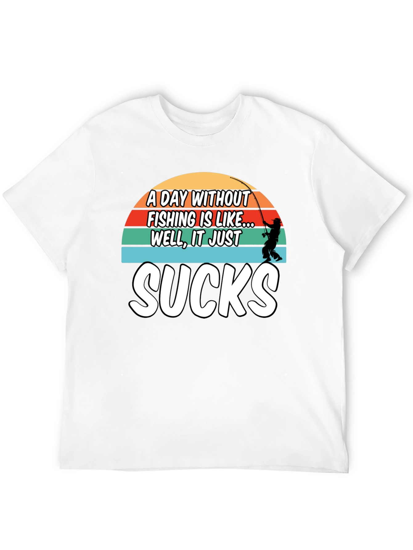 Fishing Sucks T-Shirt