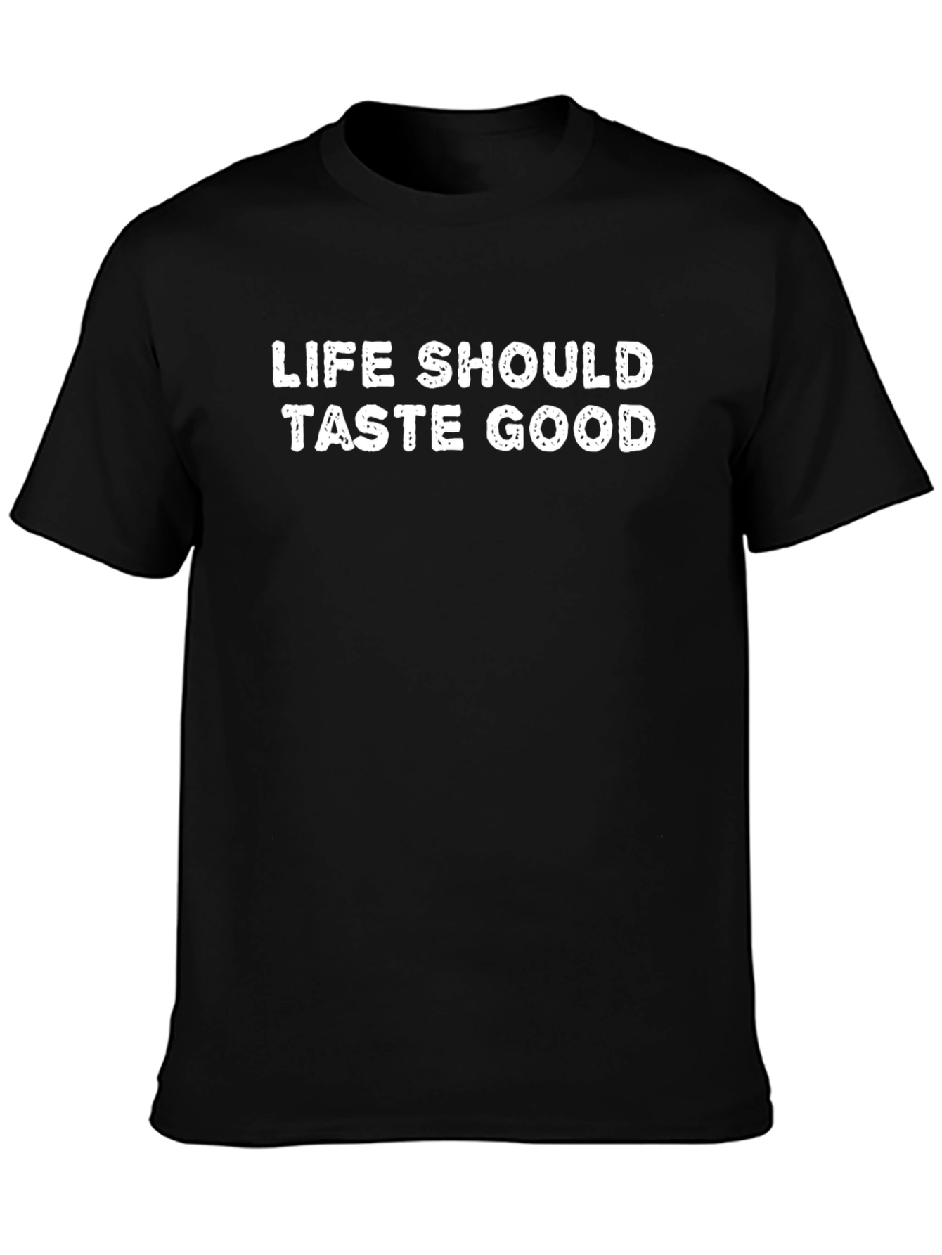 Life Should Taste Good Black Graphic Tee