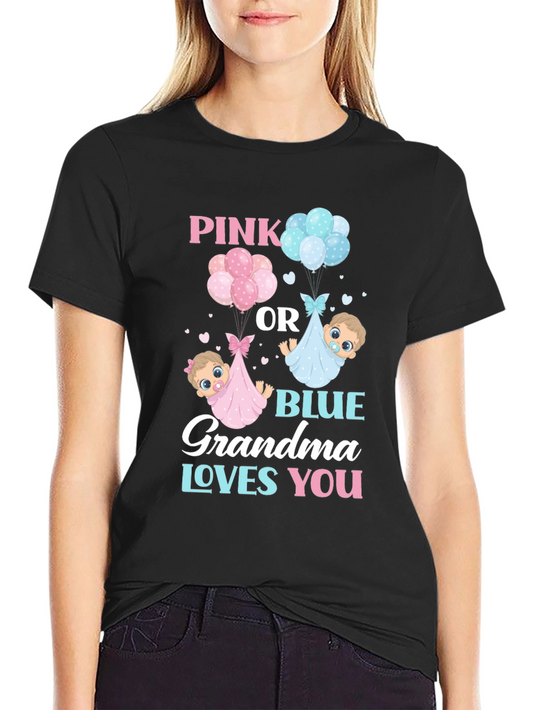Pink or Blue Grandma Loves You Gender Reveal T-Shirt