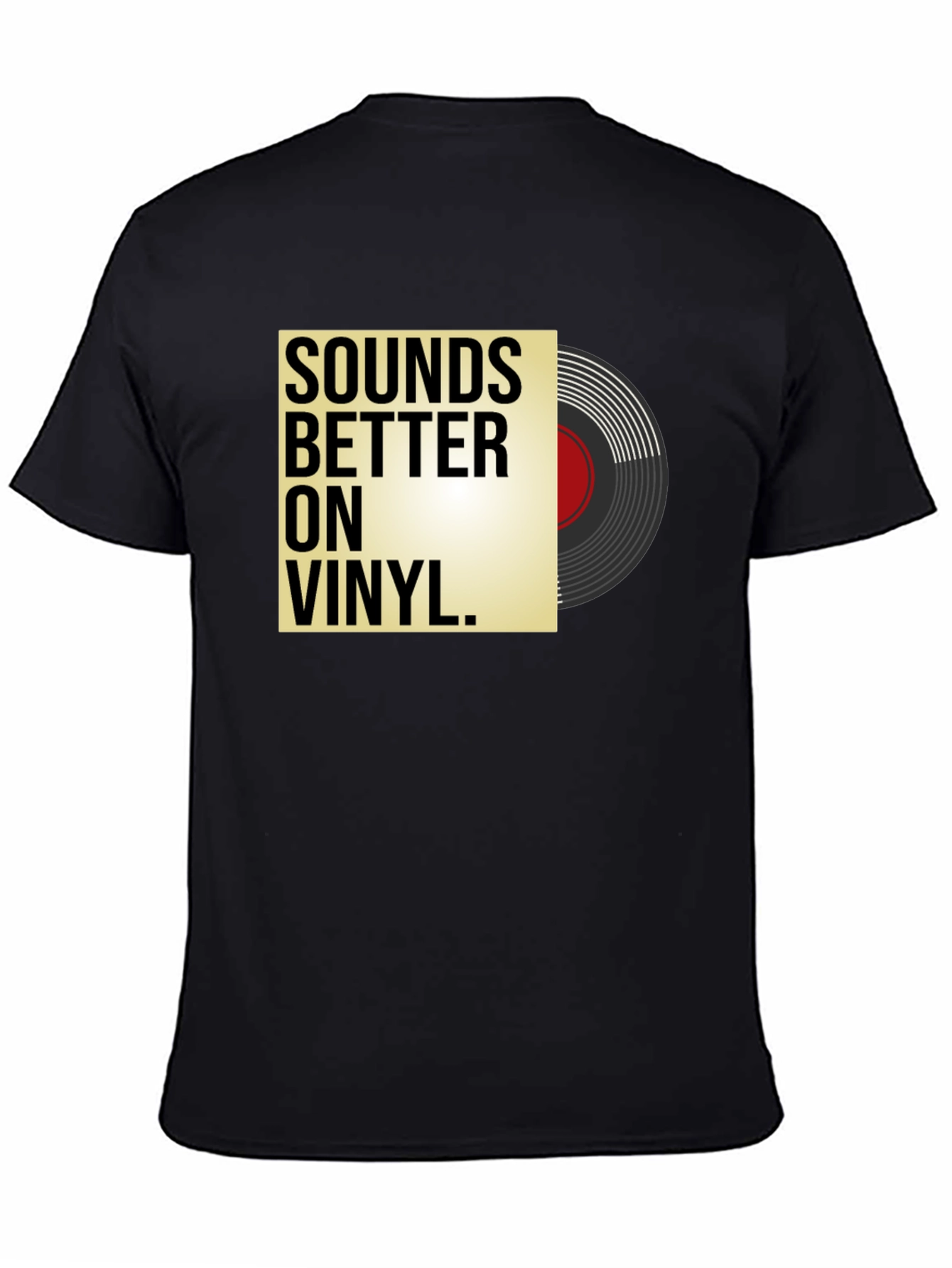 Sounds Better on Vinyl Black T-Shirt