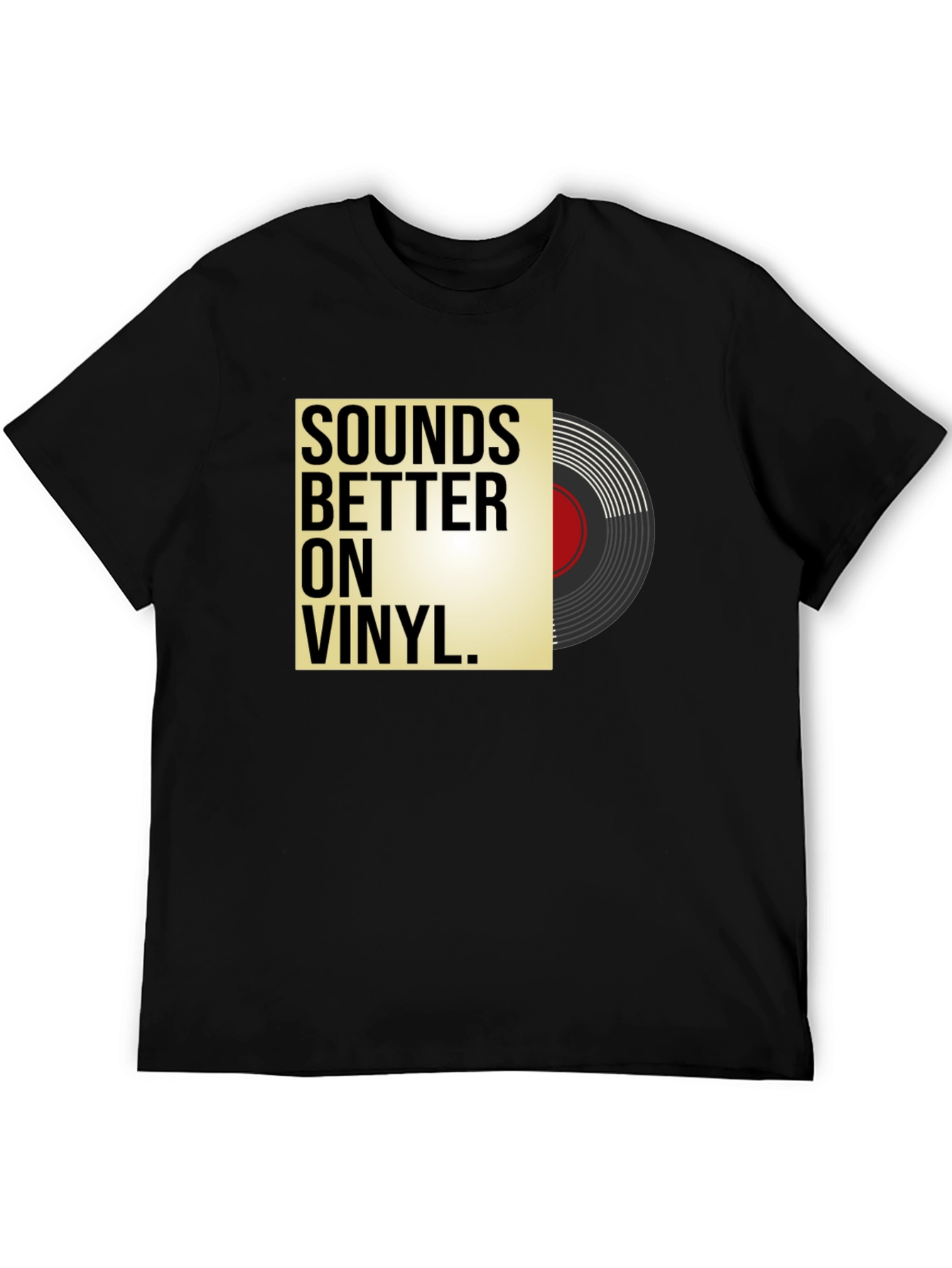 Sounds Better on Vinyl Black T-Shirt