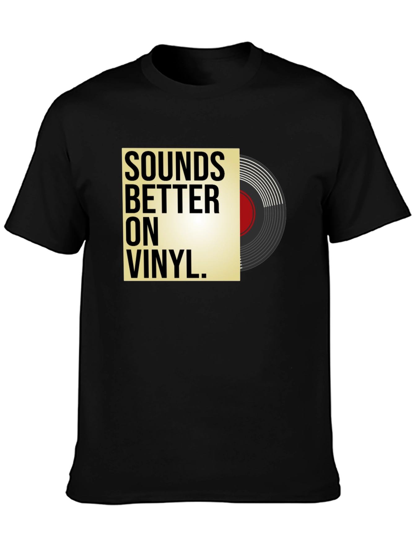 Sounds Better on Vinyl Black T-Shirt