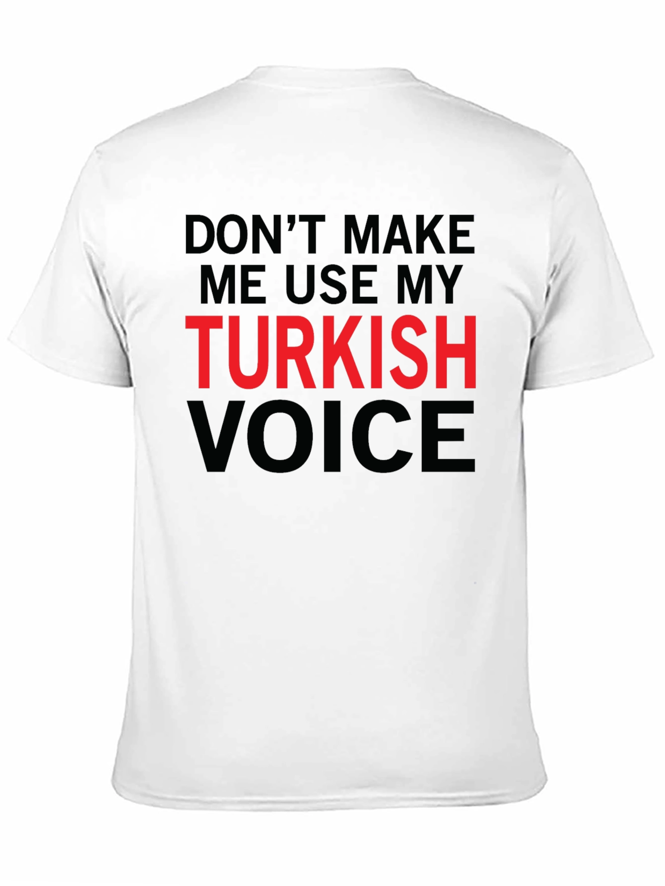 Funny Turkish Voice Graphic Tee