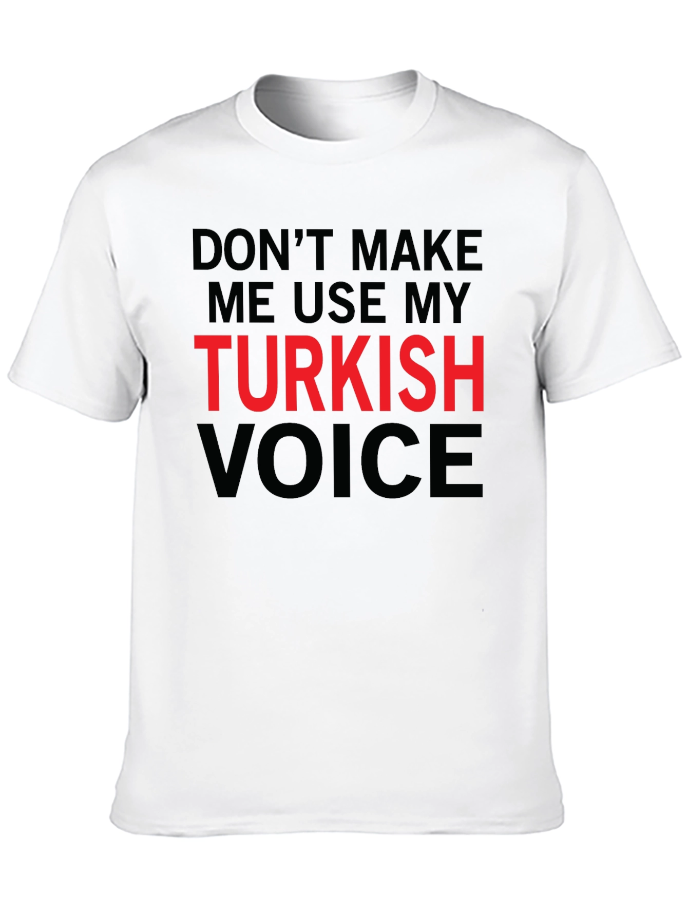 Funny Turkish Voice Graphic Tee