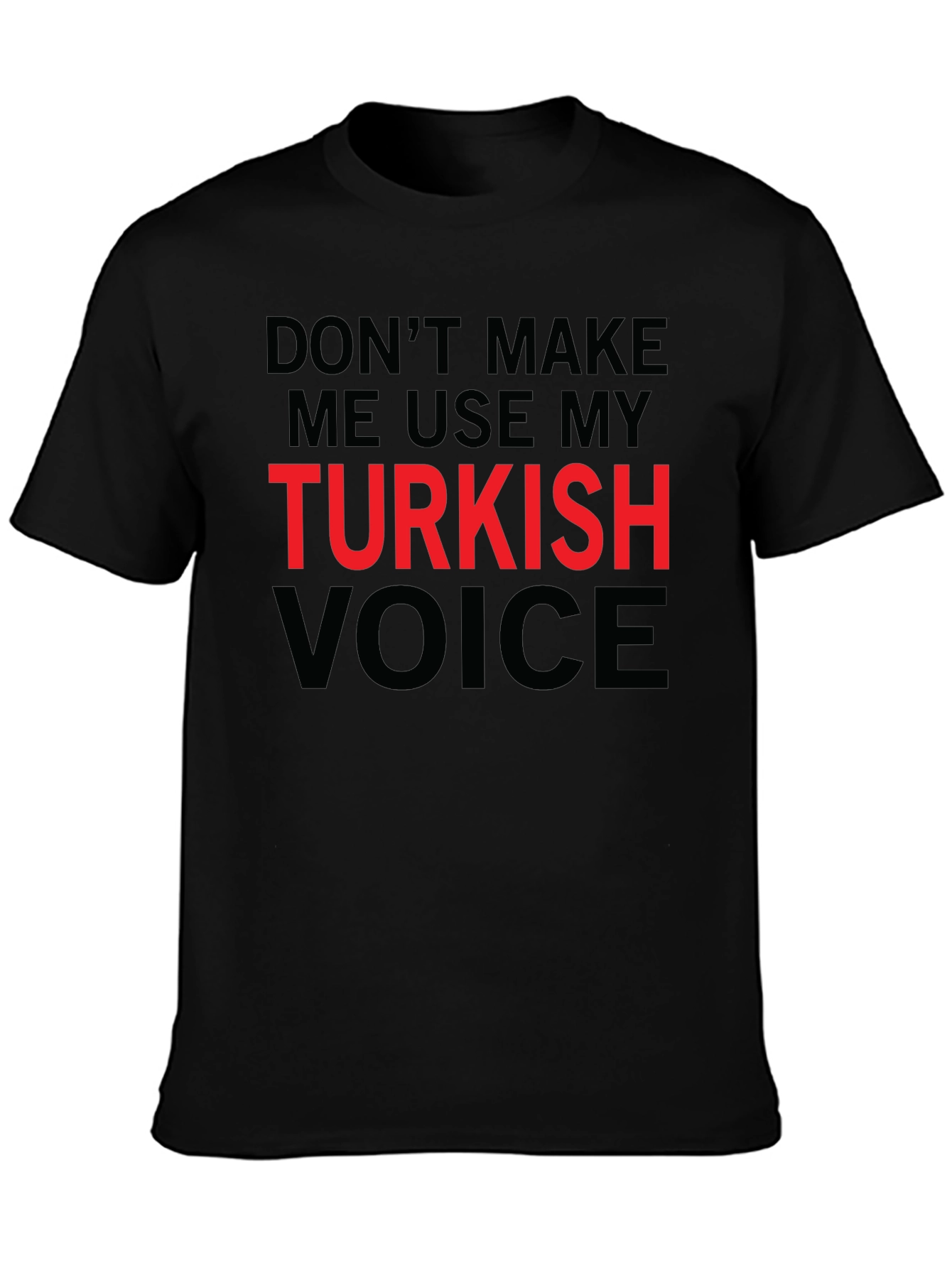 Funny Turkish Voice Graphic Tee