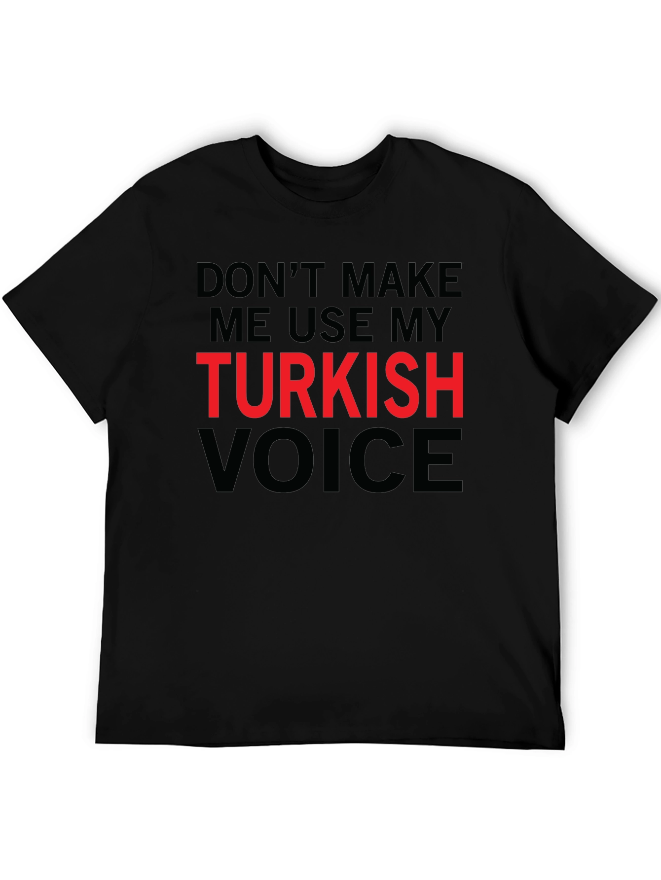 Funny Turkish Voice Graphic Tee
