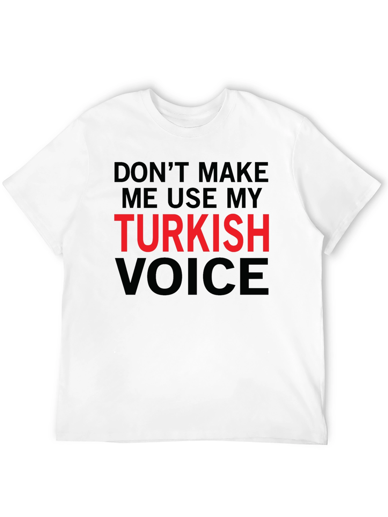 Funny Turkish Voice Graphic Tee