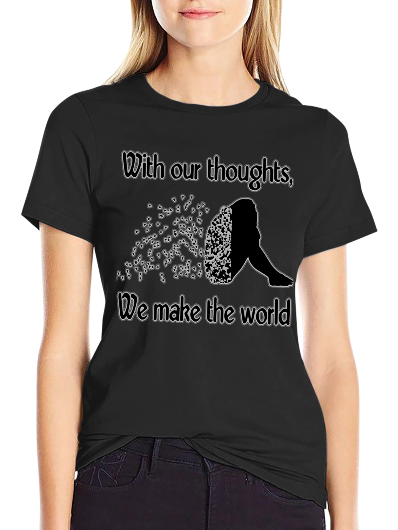 Thoughts Make the World T-Shirt