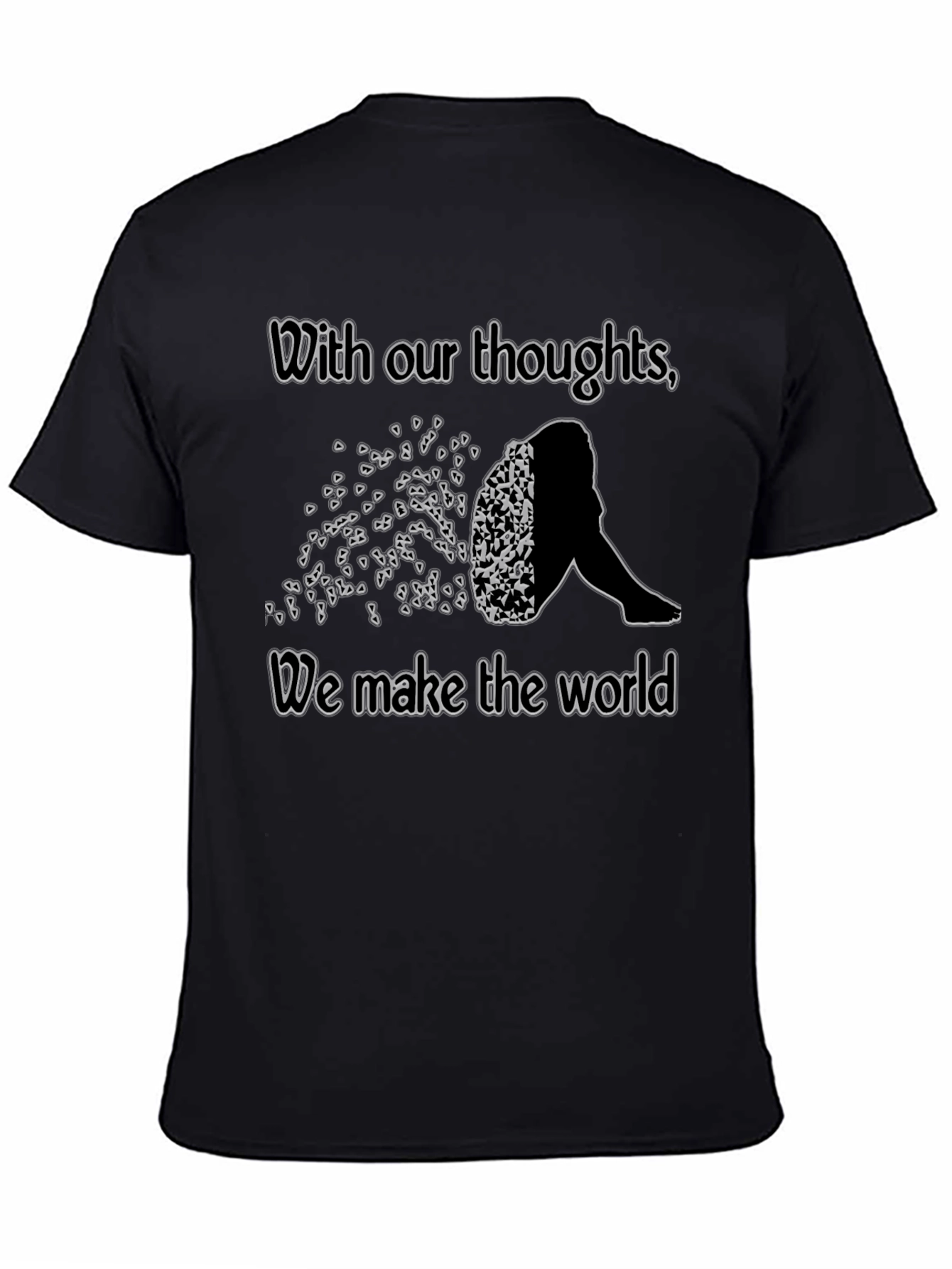 Thoughts Make the World T-Shirt