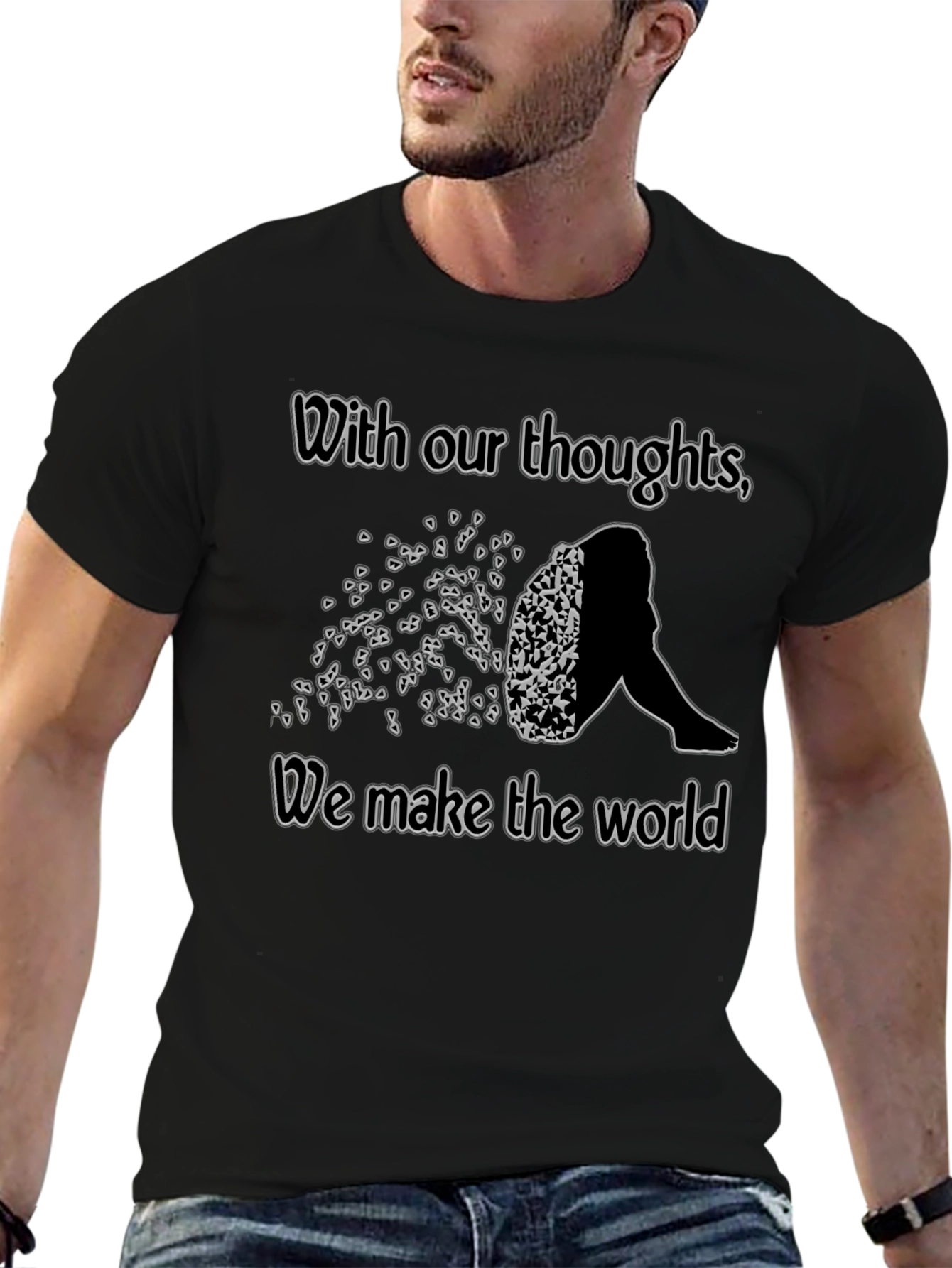 Thoughts Make the World T-Shirt