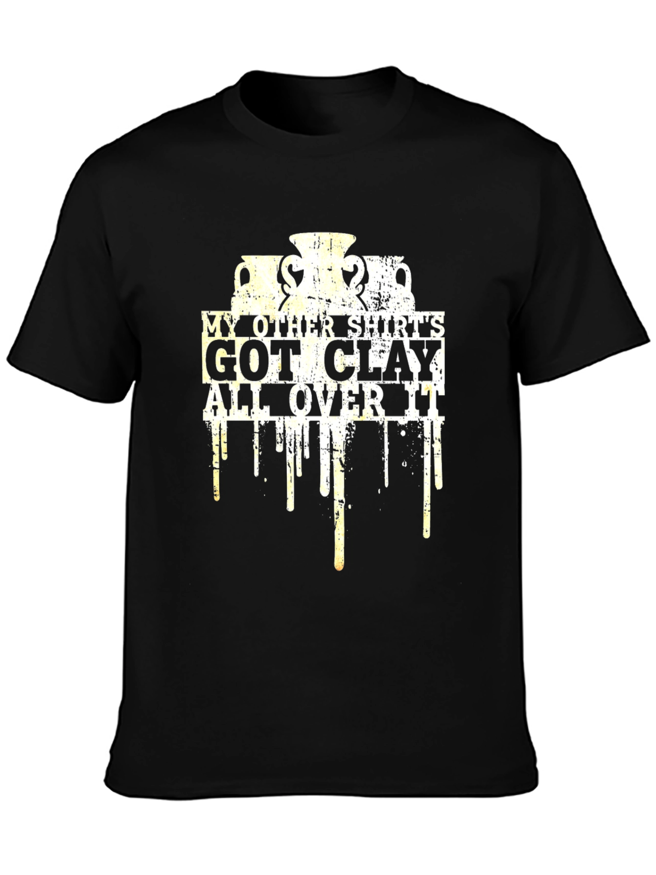 Pottery Lover T-Shirt - Clay All Over It