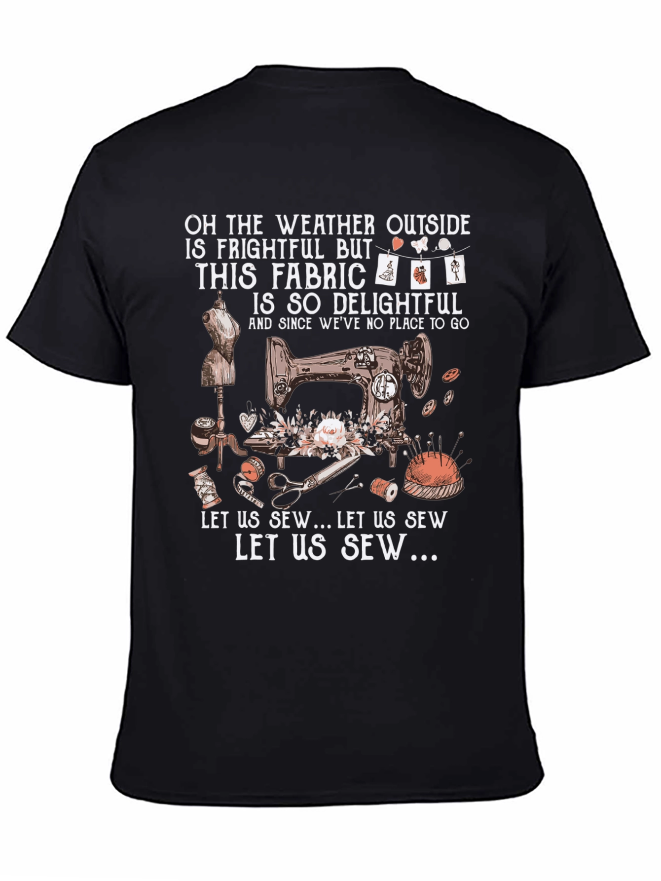 Sewing Delight T-Shirt: Weather Outside is Frightful