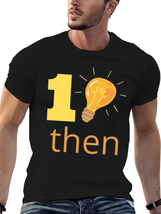 1 Idea Then T-Shirt -  Creative Thinking Tee