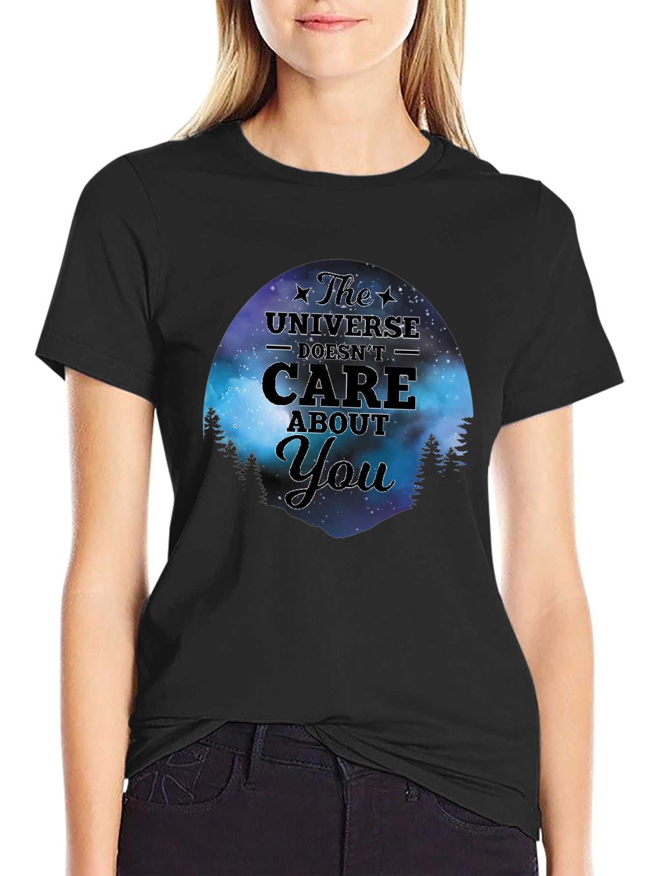 The Universe Doesnt Care About You T-Shirt