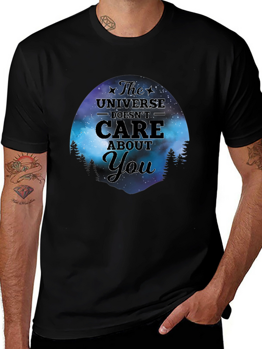 The Universe Doesnt Care About You T-Shirt