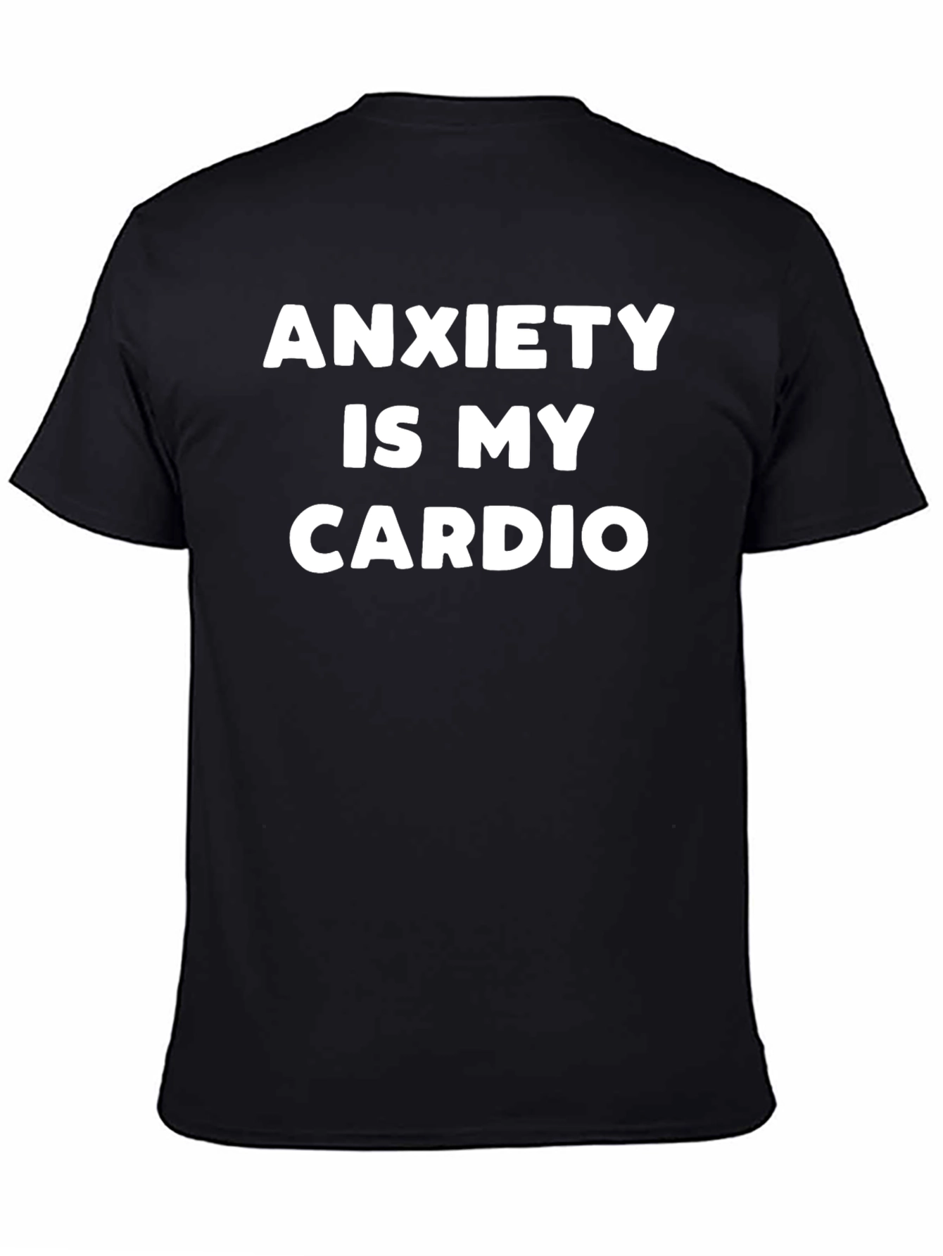 Anxiety is My Cardio Black T-Shirt