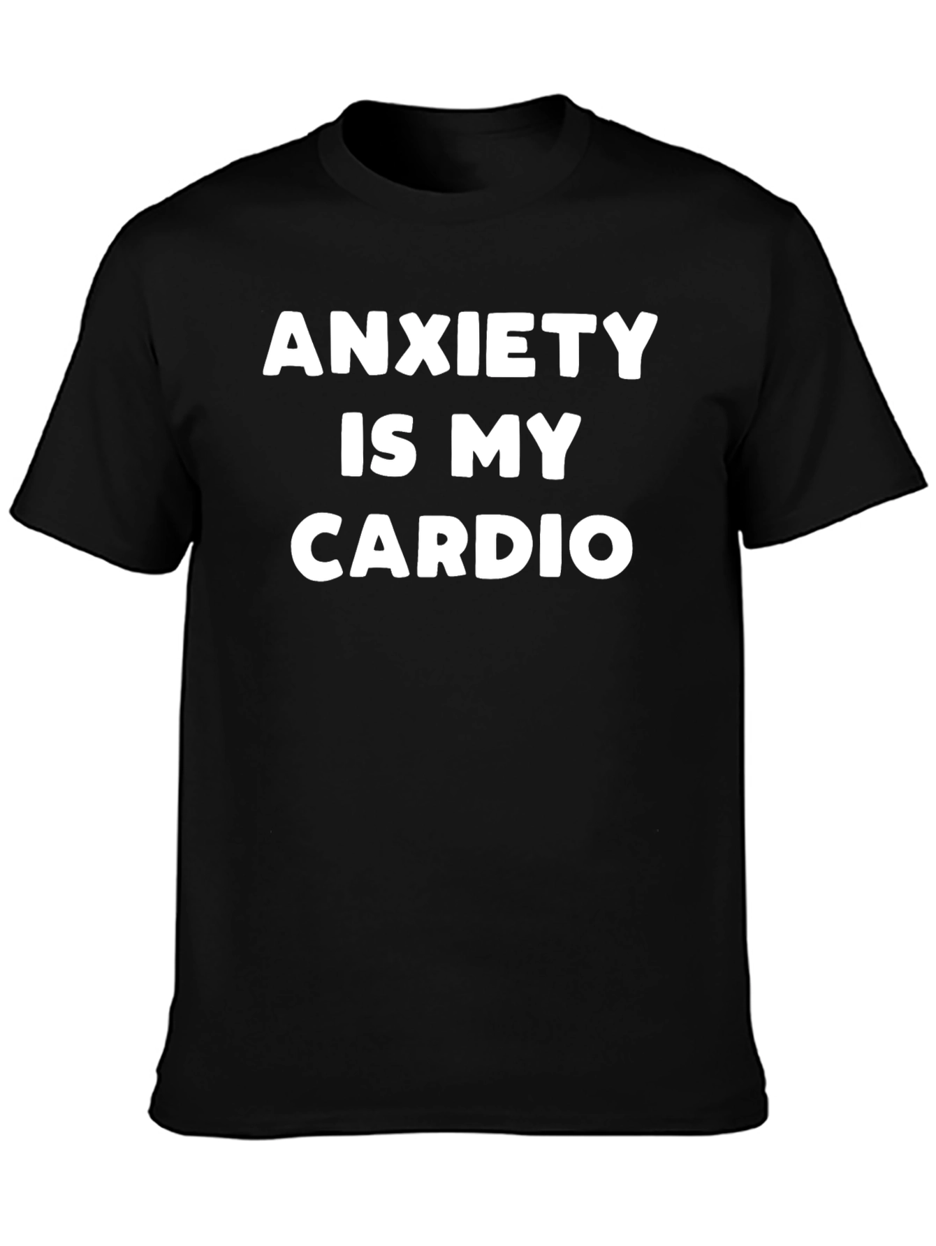 Anxiety is My Cardio Black T-Shirt