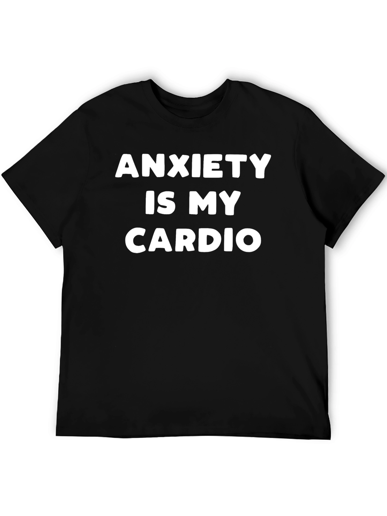 Anxiety is My Cardio Black T-Shirt