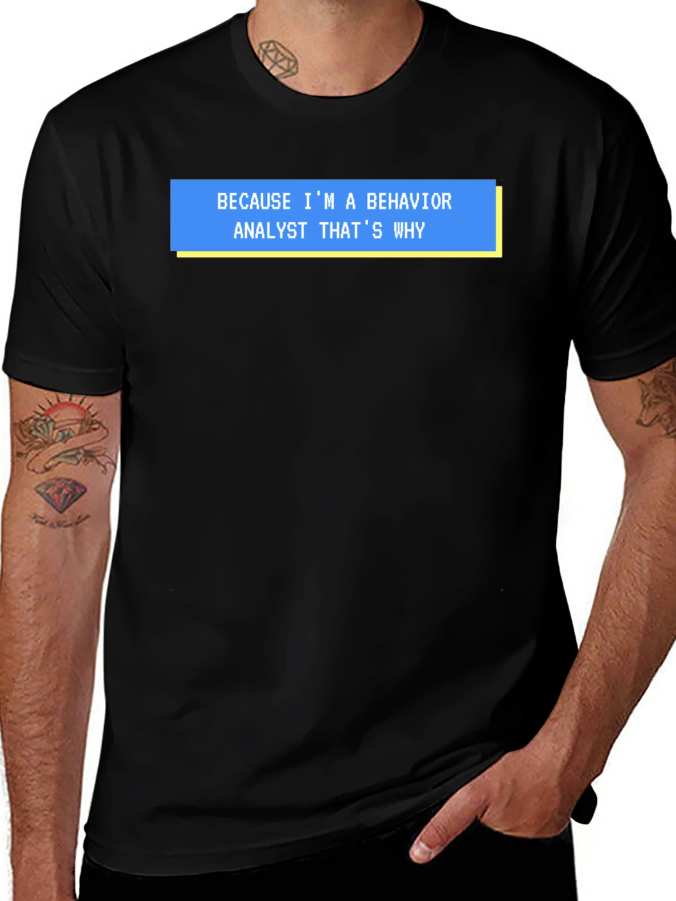 Behavior Analyst T-Shirt - Funny Why Quote Tee