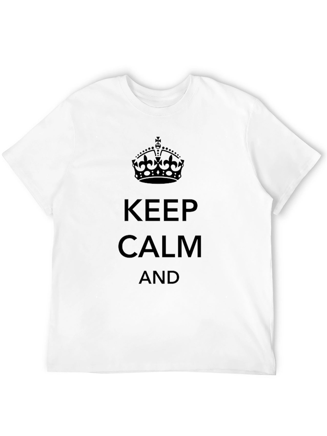 Keep Calm T-Shirt - Classic Design Comfortable Fit