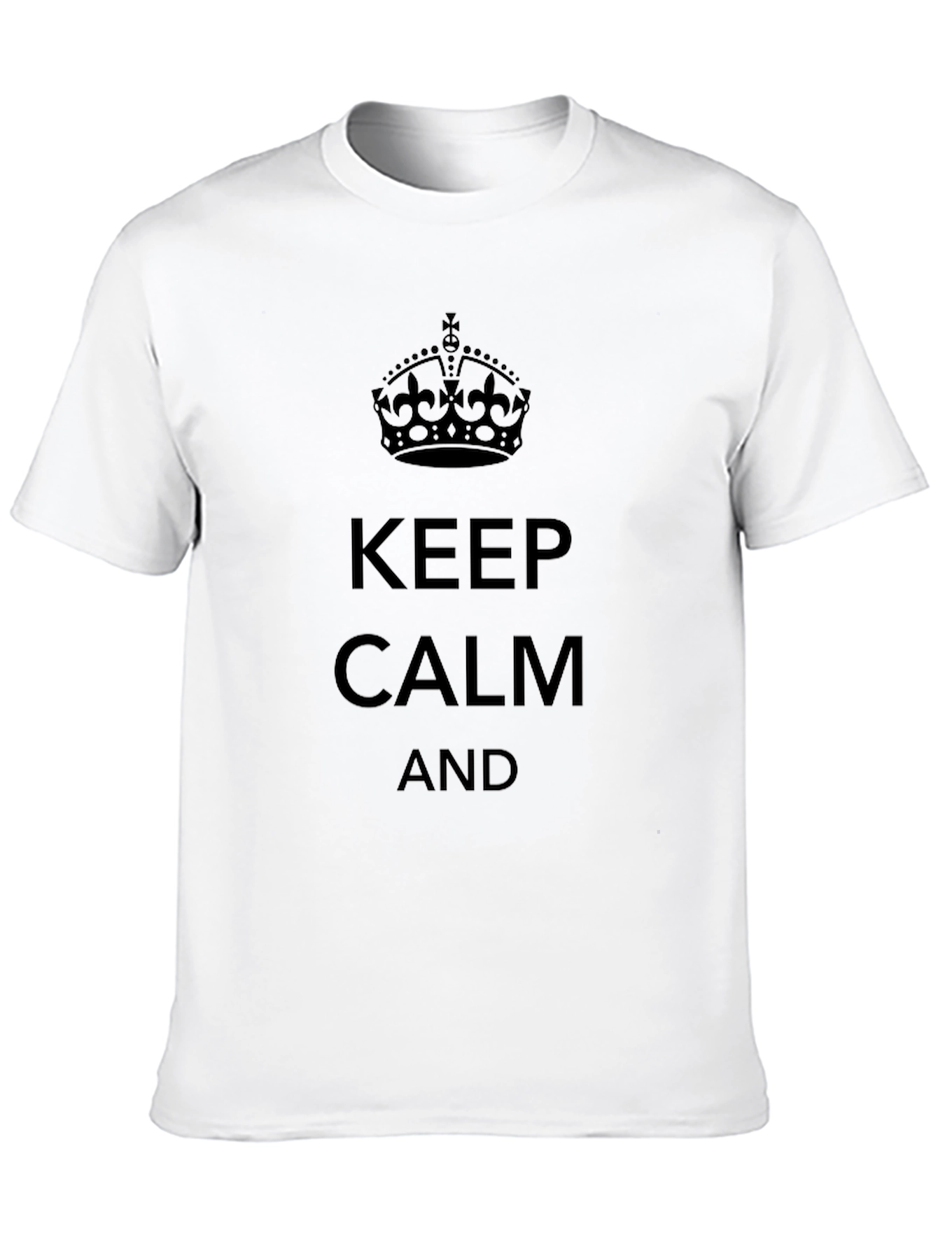 Keep Calm T-Shirt - Classic Design Comfortable Fit