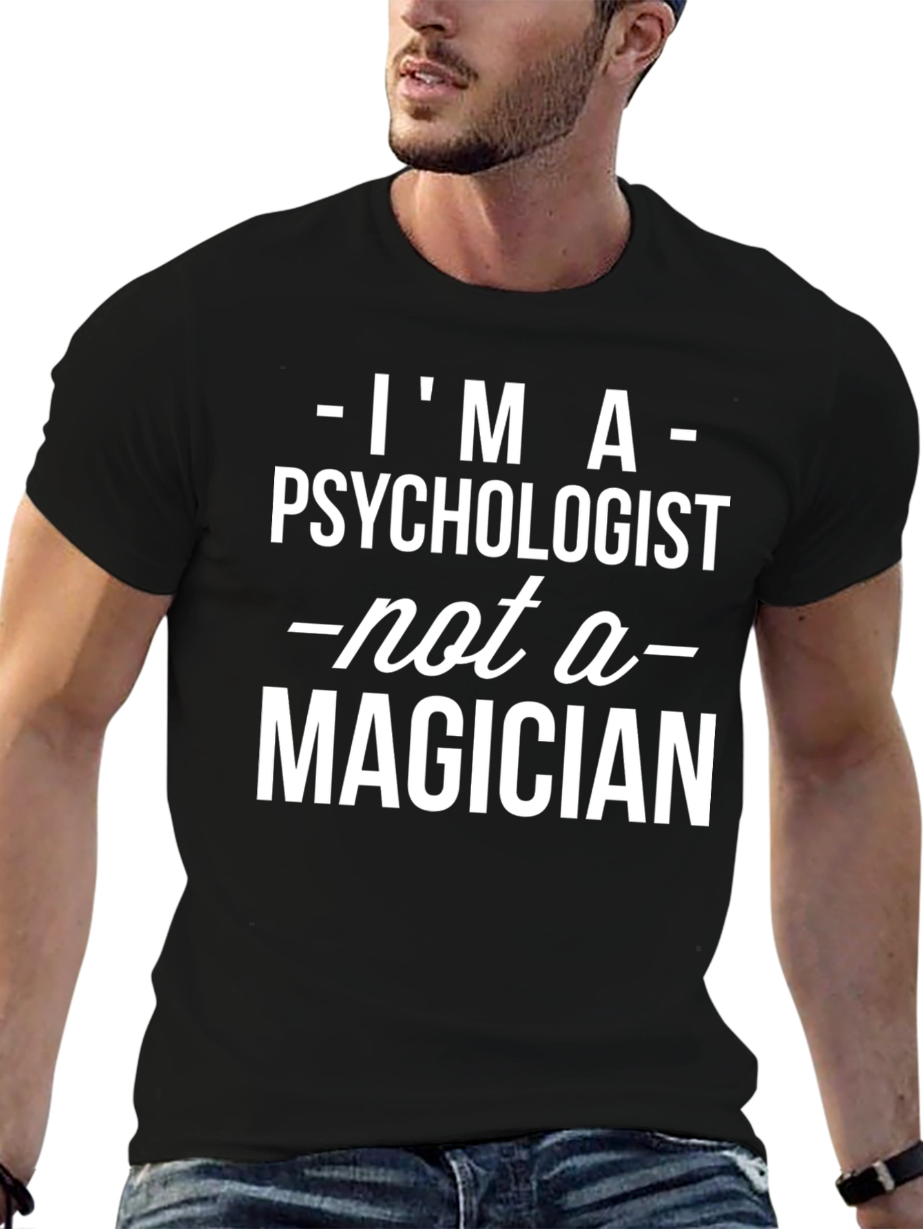 Psychologist Not Magician Graphic T-Shirt