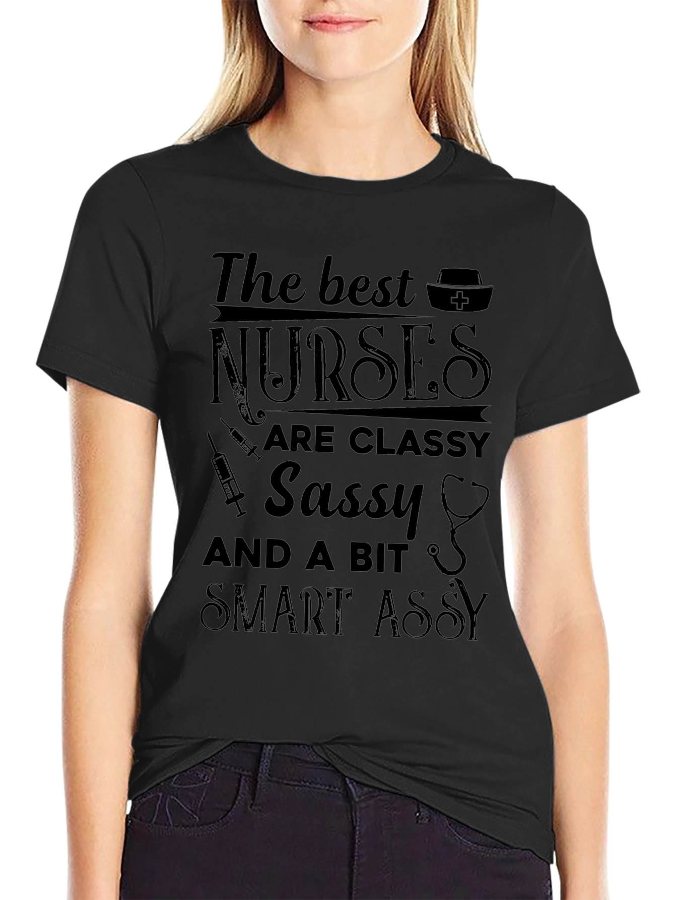 Nurse T-Shirt: Classy Sassy & Smart Assy Tee