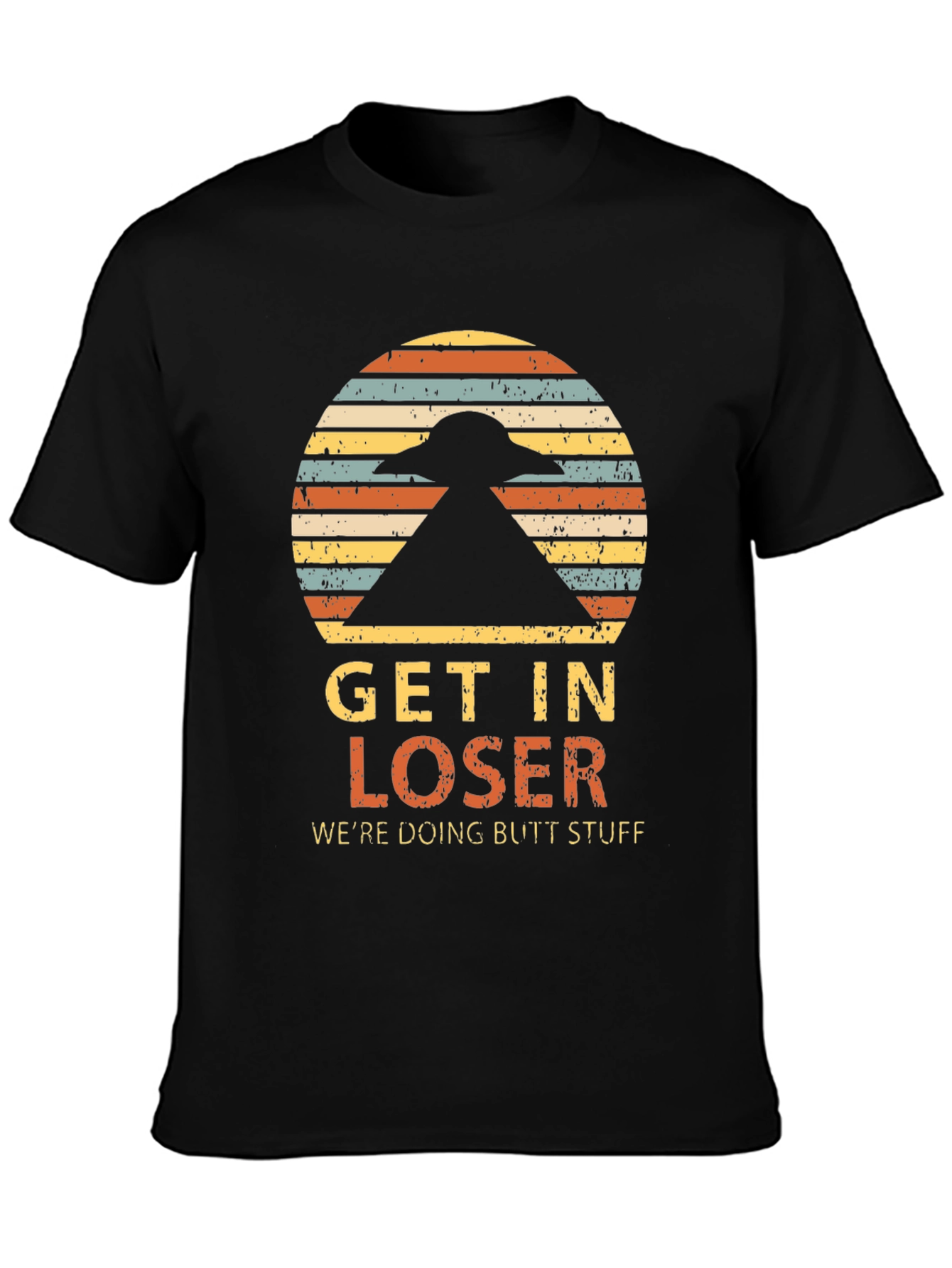 Get In Loser Alien T-Shirt