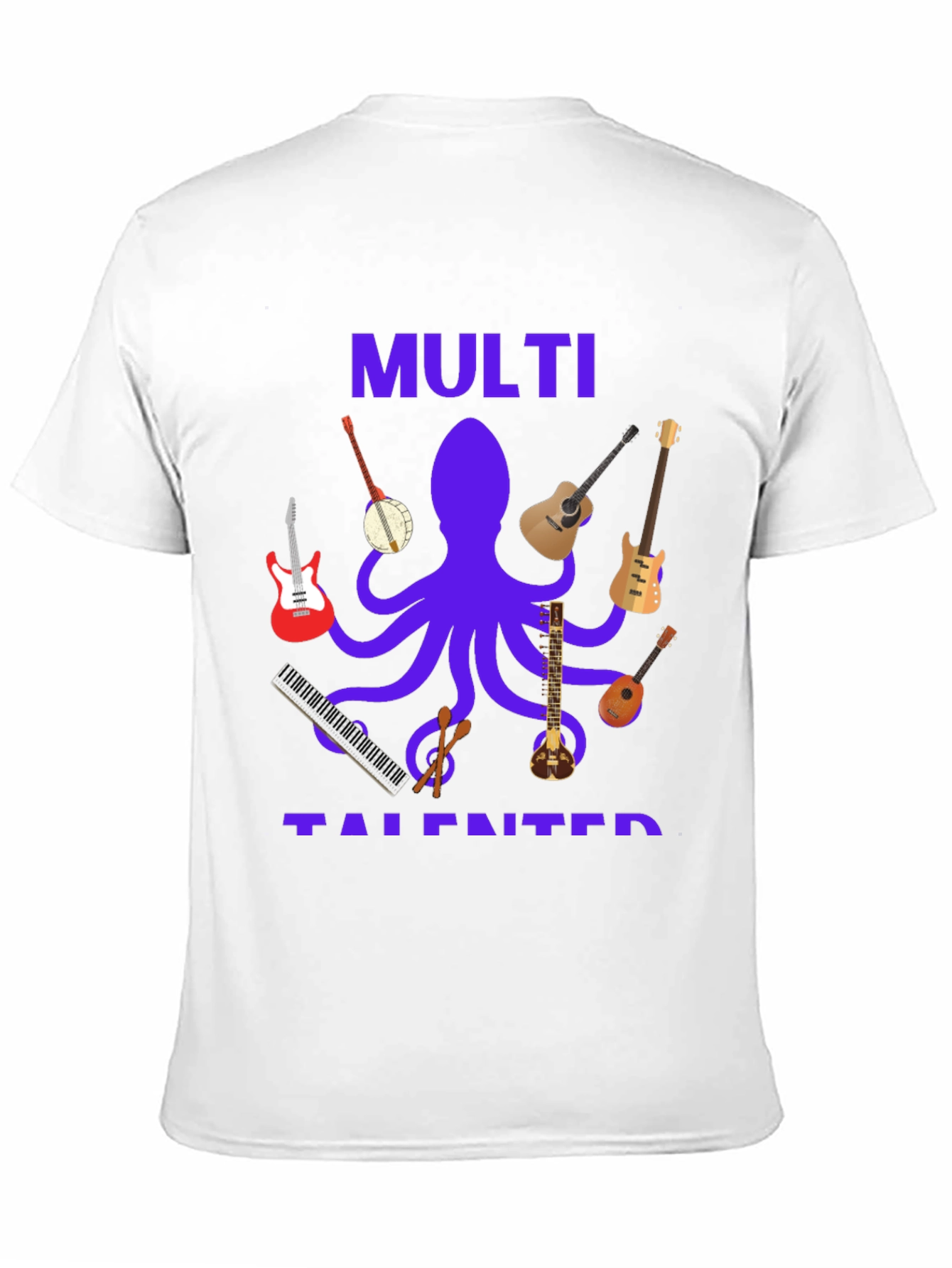 Multi-Talented Musician T-Shirt
