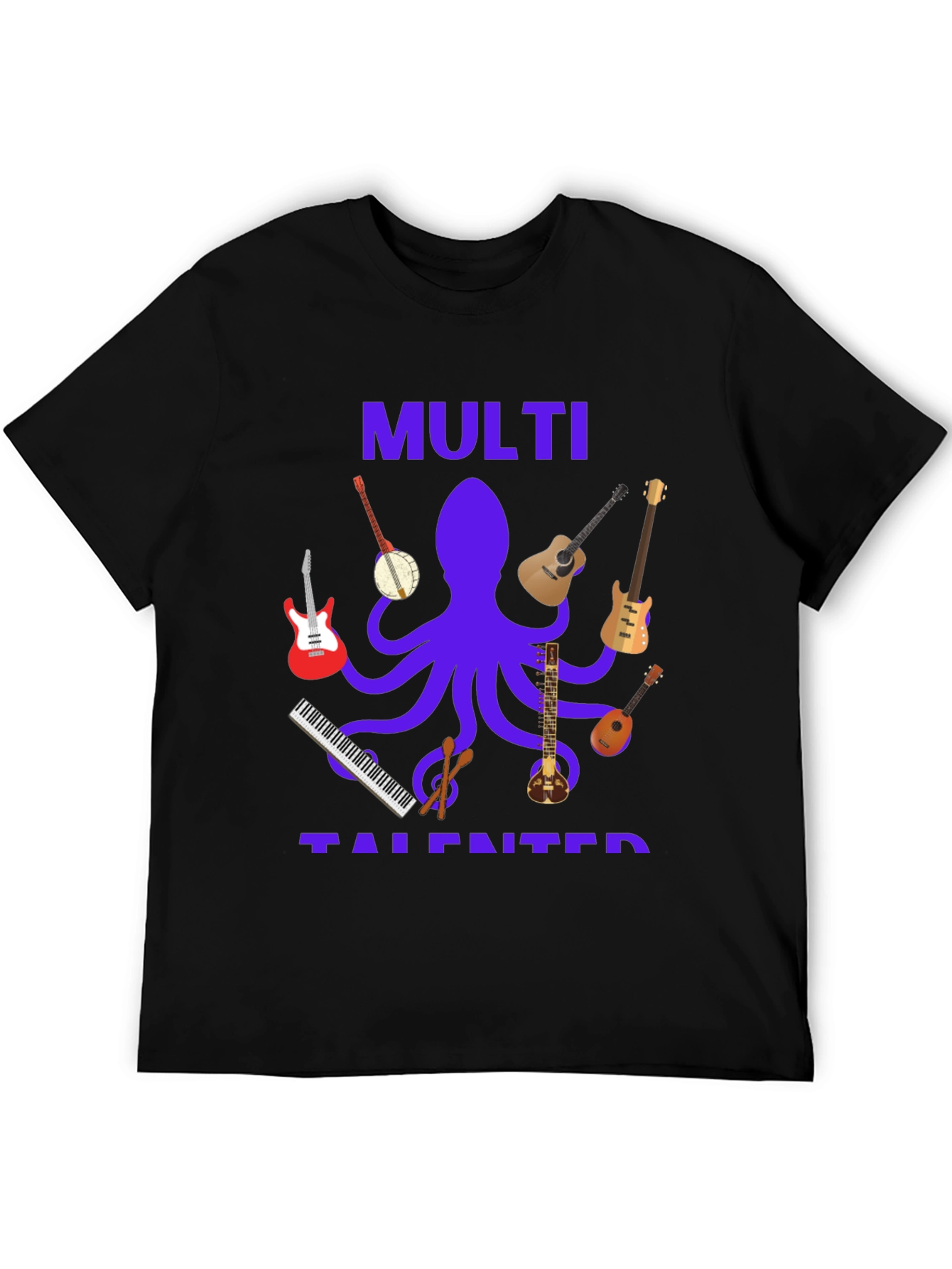 Multi-Talented Musician T-Shirt