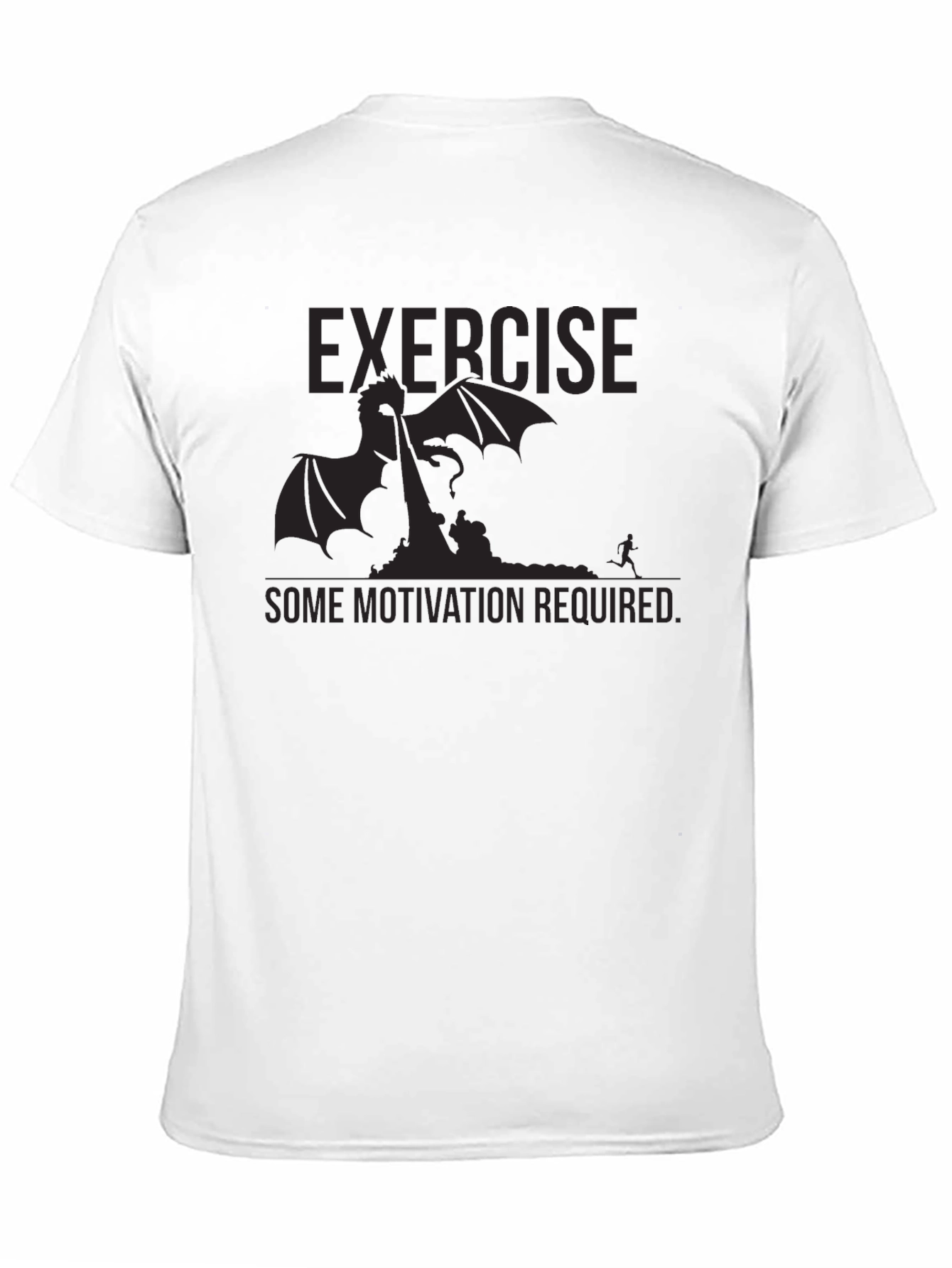 Exercise Motivation Dragon T-Shirt