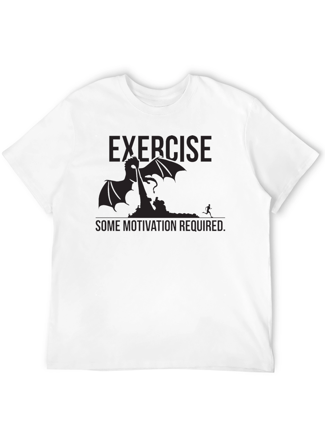 Exercise Motivation Dragon T-Shirt