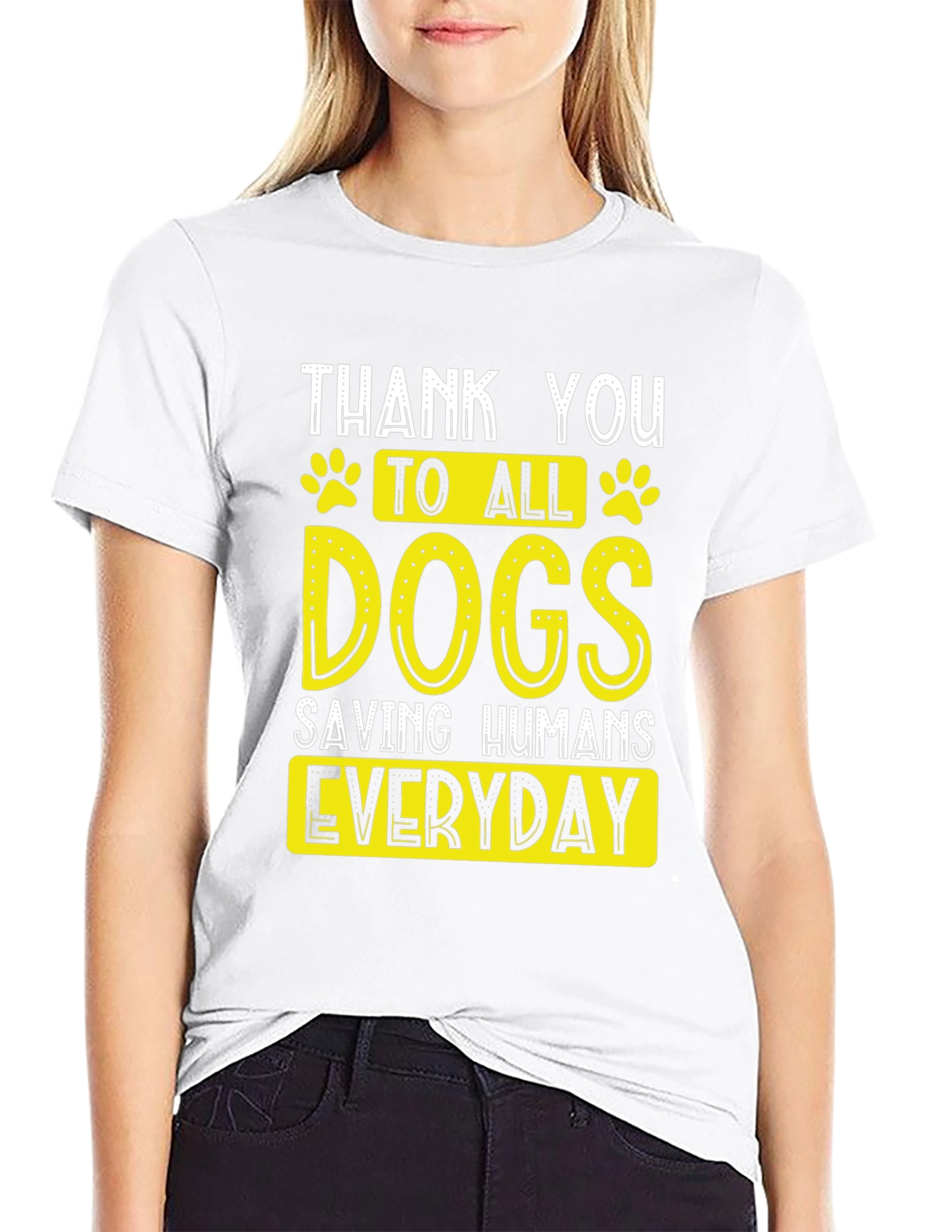 Thank You Dogs T-Shirt - Saving Humans Everyday