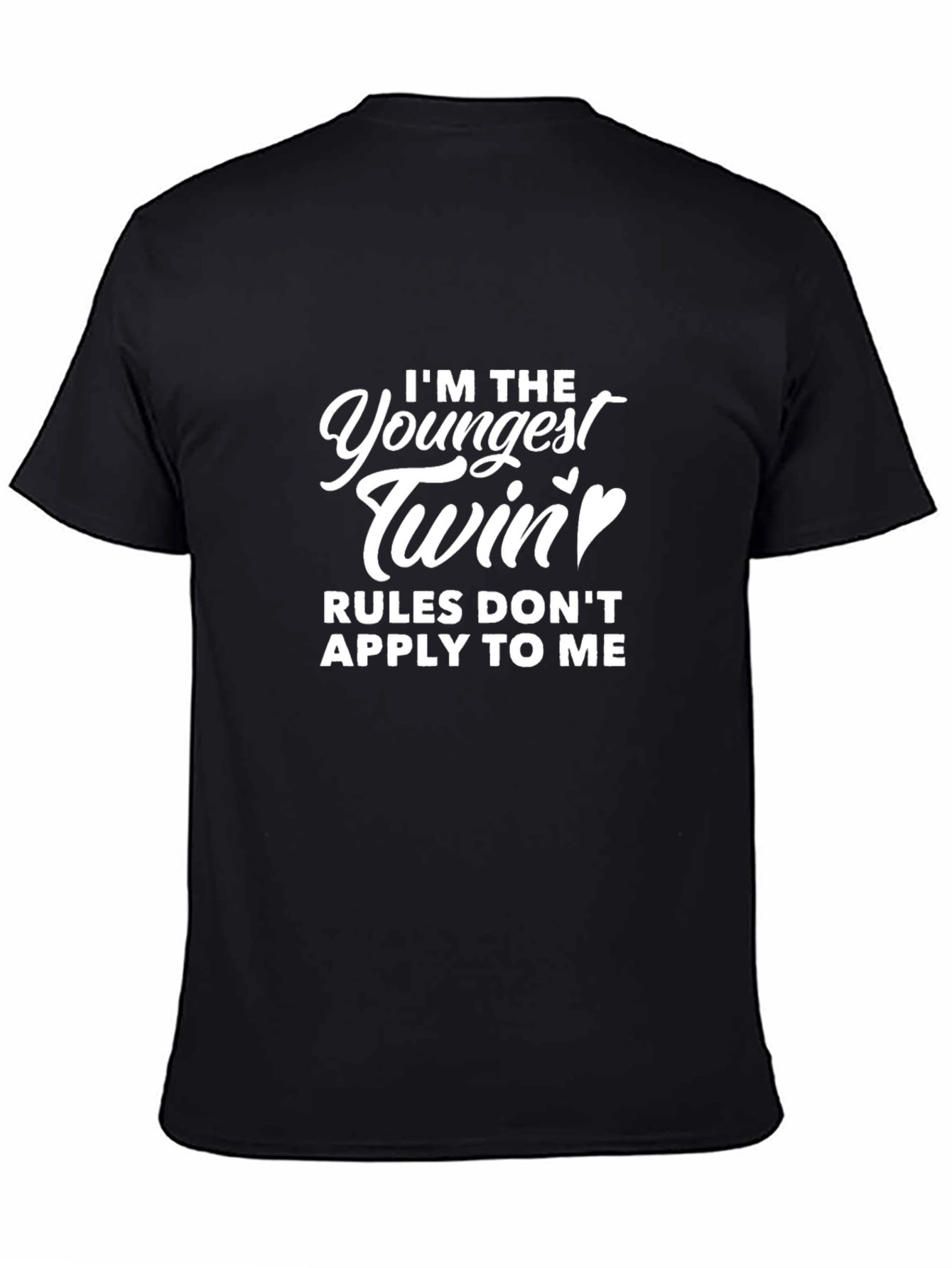 Youngest Twin T-Shirt: Rules Dont Apply to Me
