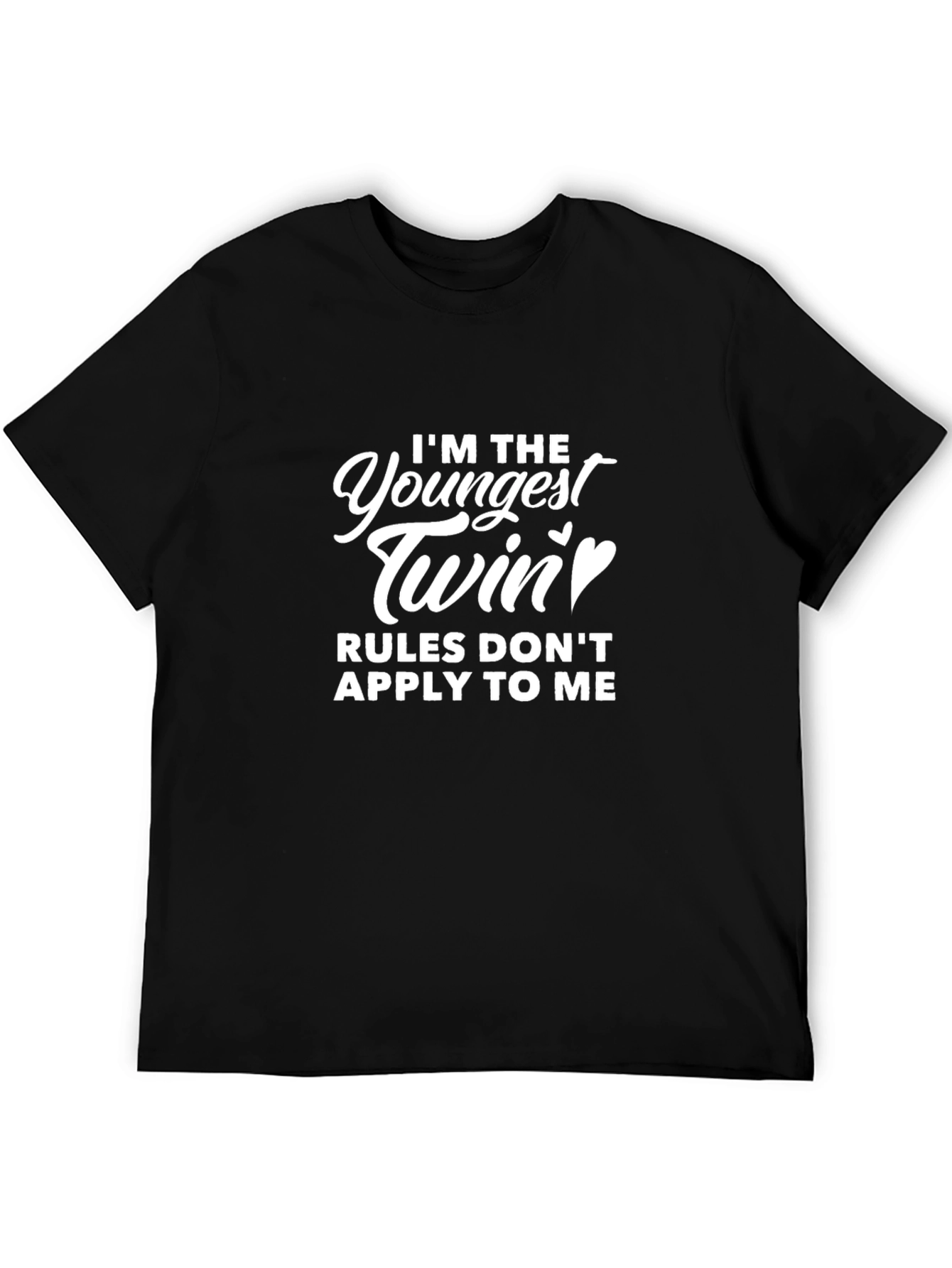 Youngest Twin T-Shirt: Rules Dont Apply to Me