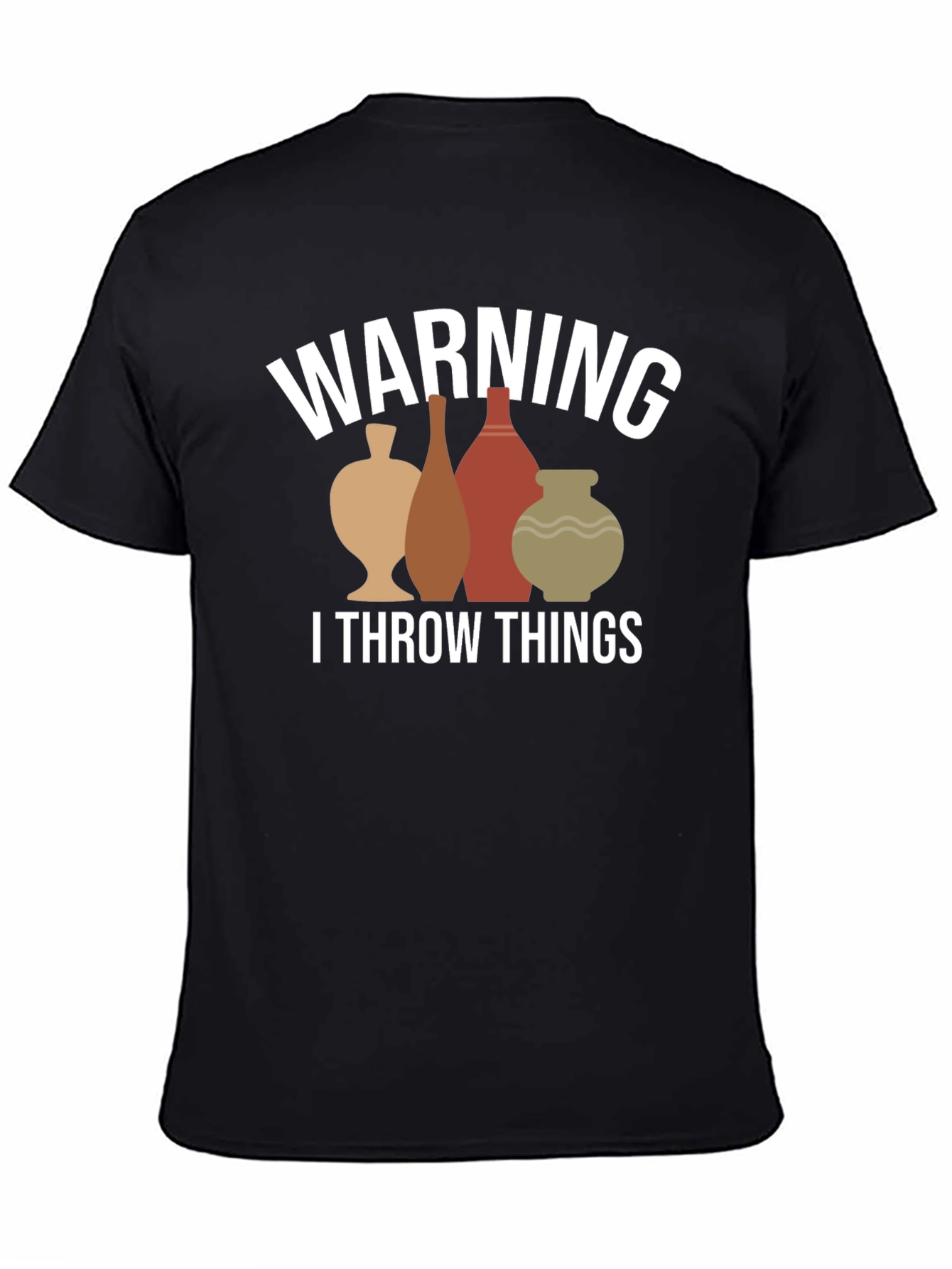Warning I Throw Things Funny Pottery T-Shirt