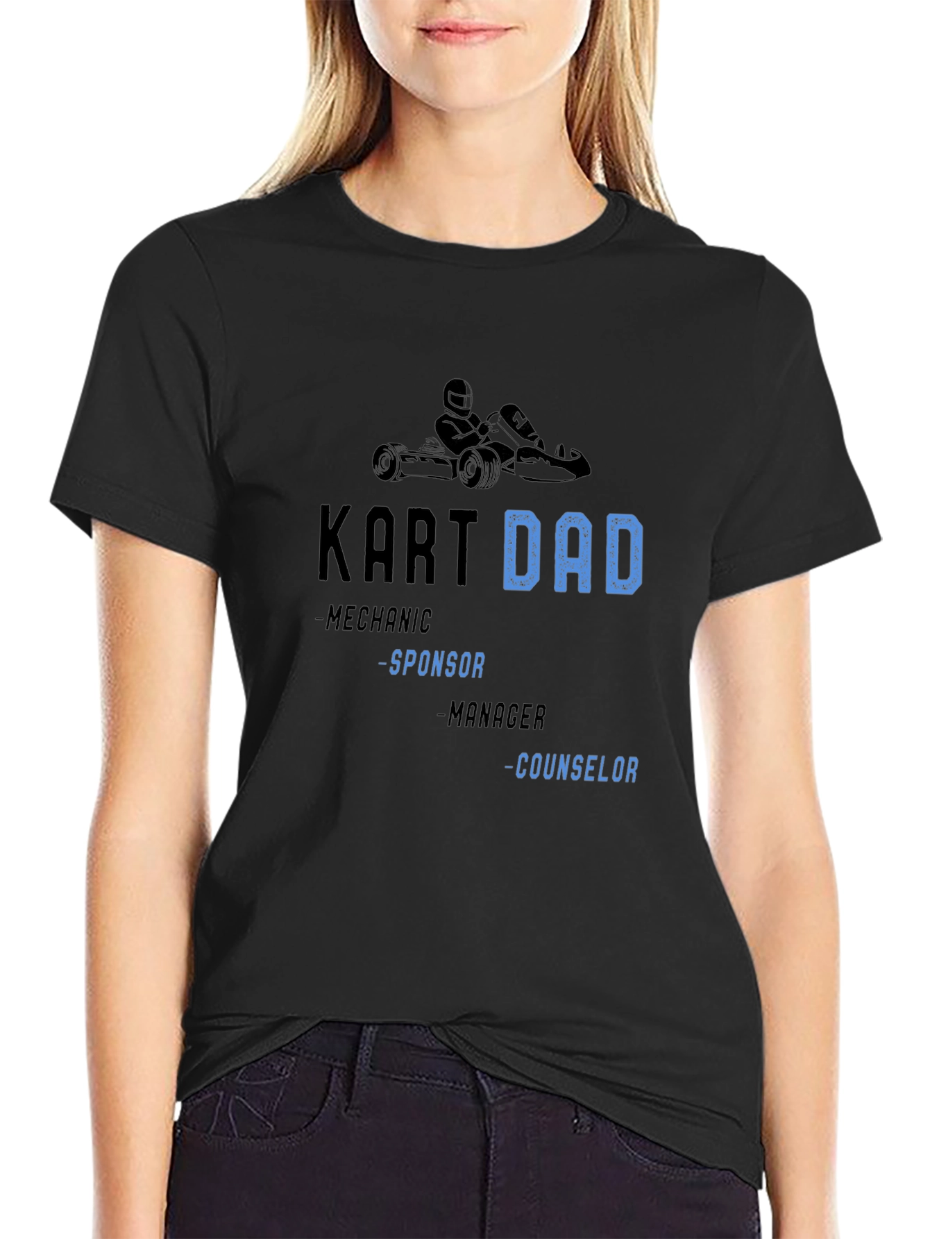 Kart Dad T-Shirt: Mechanic Sponsor Manager Counselor
