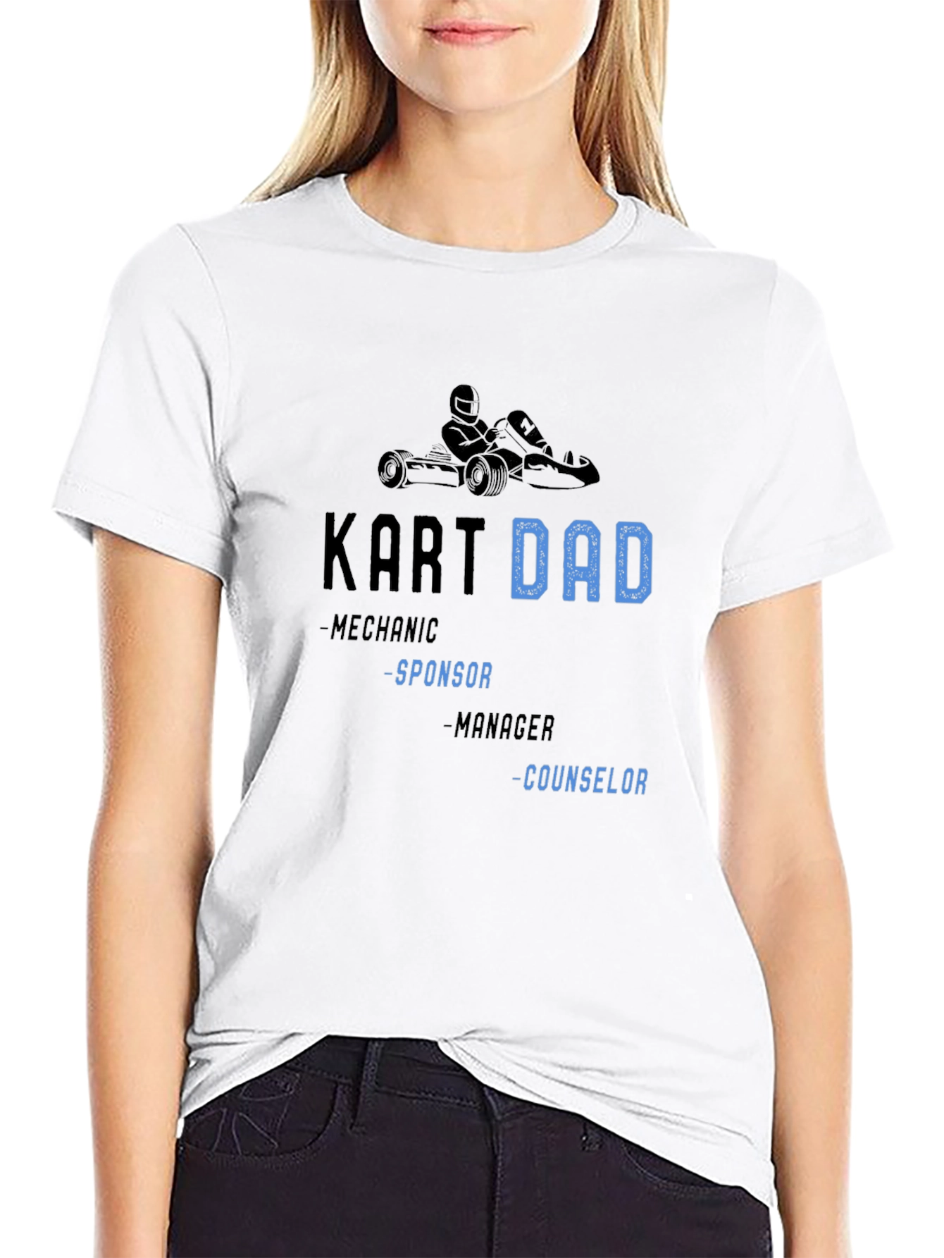 Kart Dad T-Shirt: Mechanic Sponsor Manager Counselor