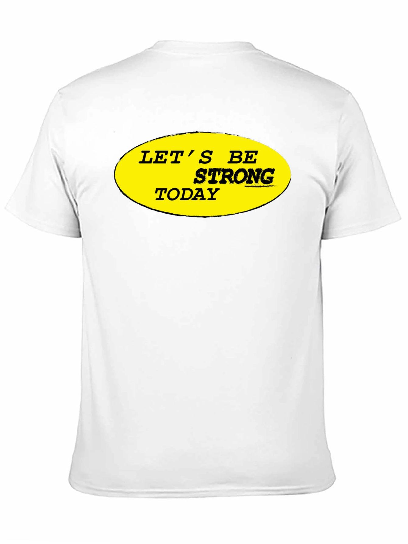 Lets Be Strong Today Graphic Tee - Black