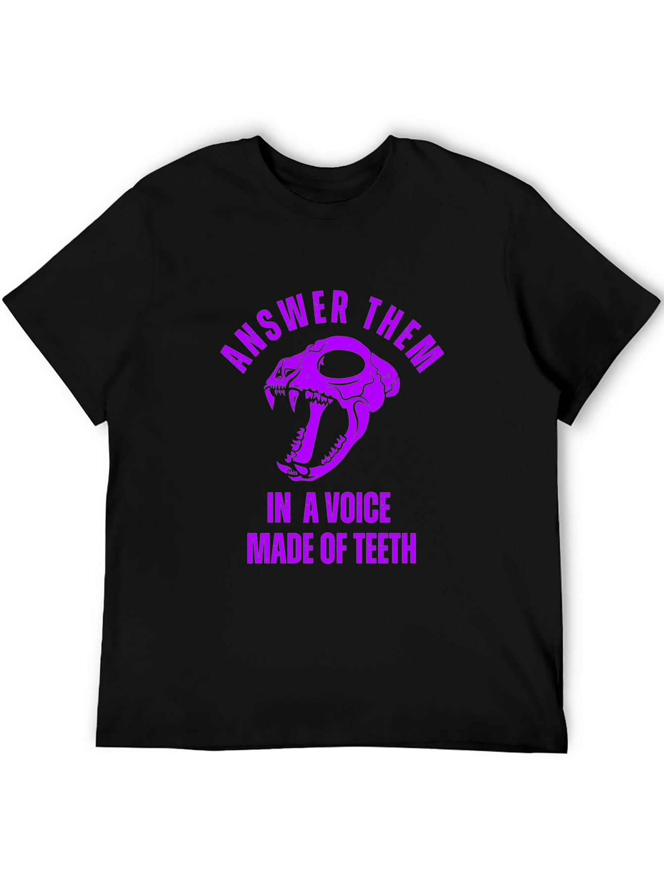 Answer Them T-Shirt: Skull & Teeth Design
