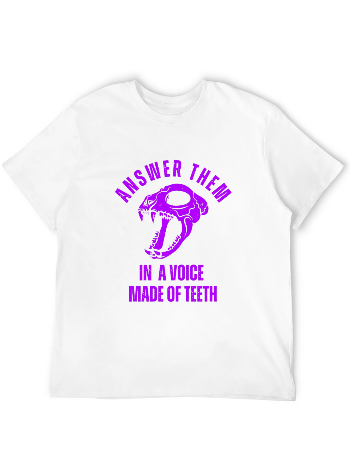 Answer Them T-Shirt: Skull & Teeth Design