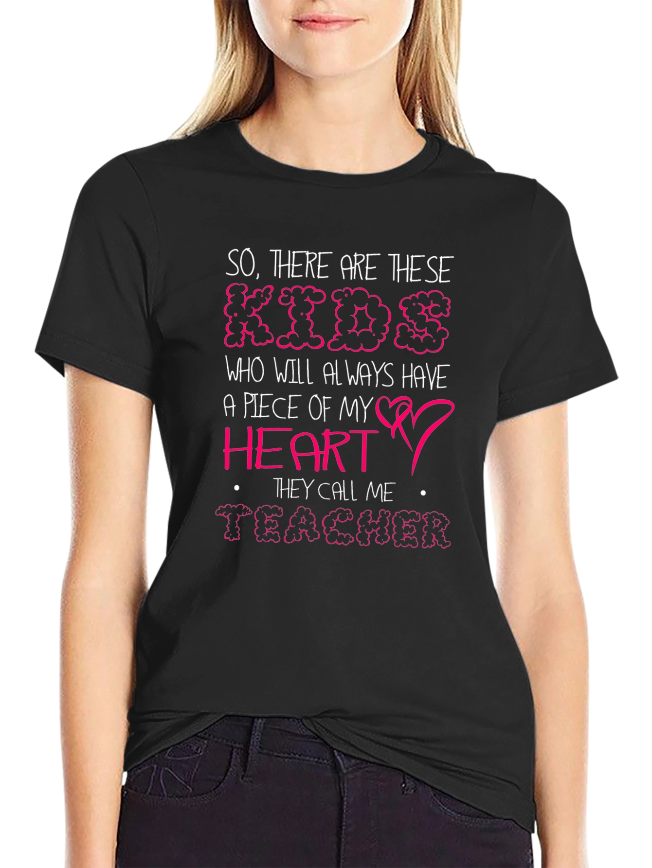 So There Are These Kids Teacher Graphic Tee