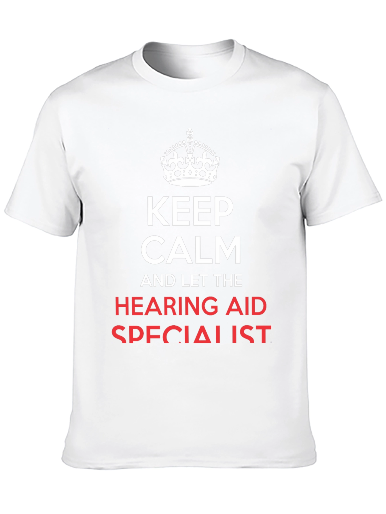 Keep Calm Hearing Aid Specialist T-Shirt