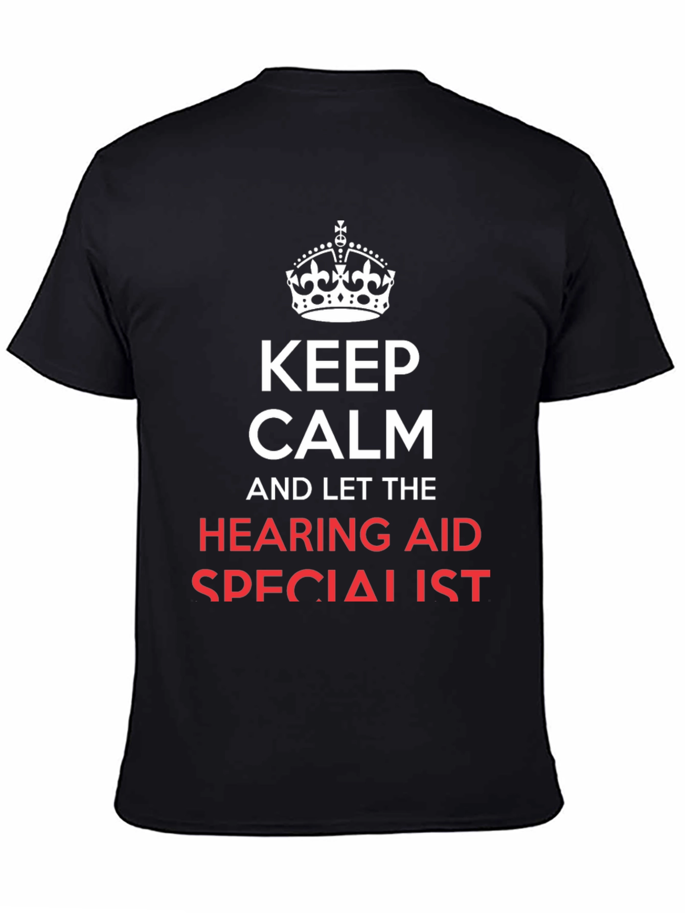 Keep Calm Hearing Aid Specialist T-Shirt