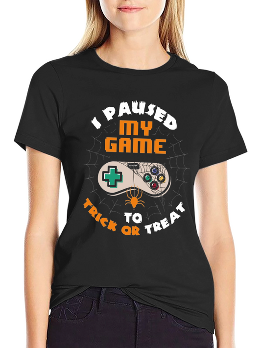 I Paused My Game T-Shirt - Halloween Trick or Treat