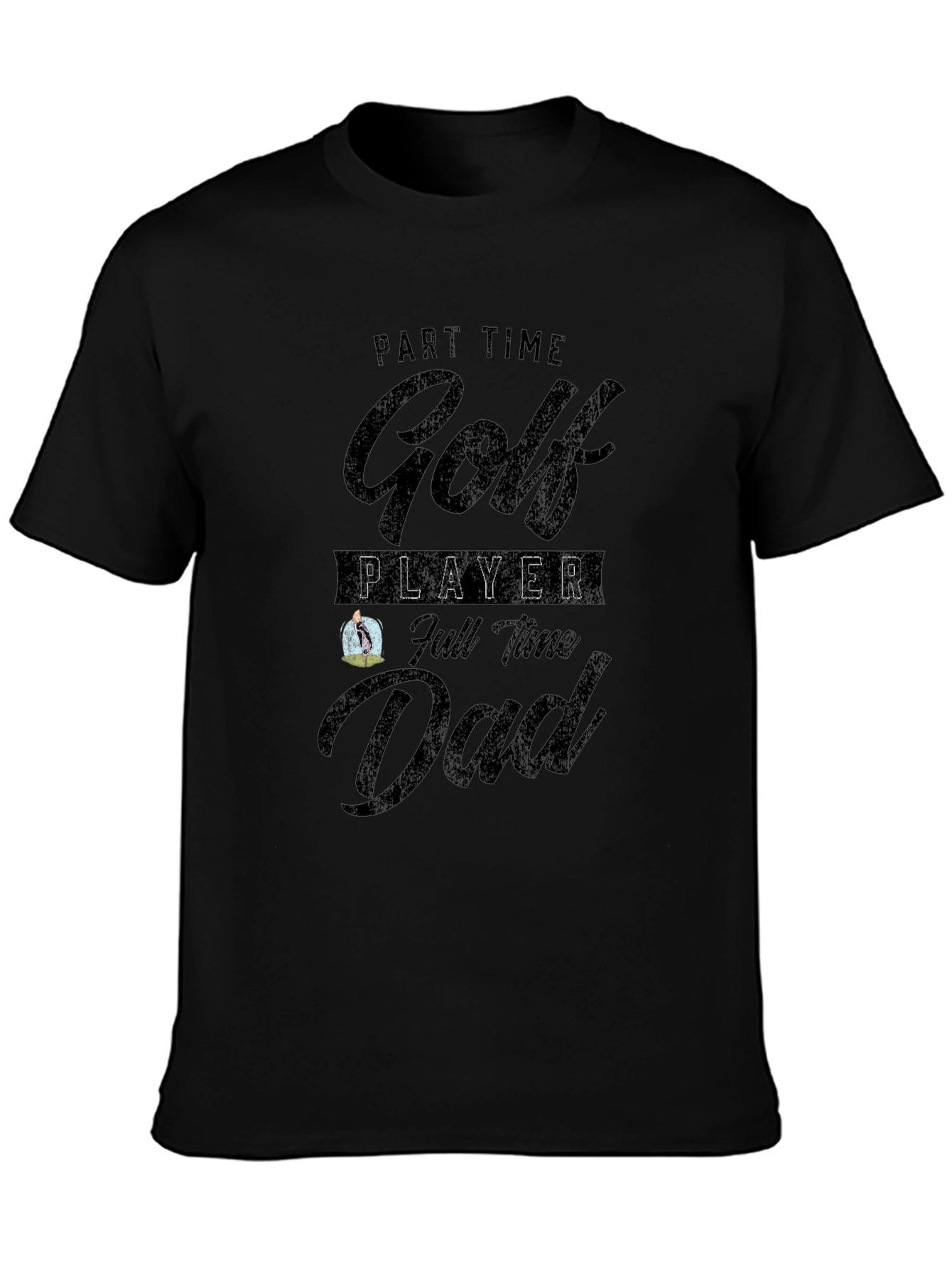 Part Time Golf Player Full Time Dad T-Shirt