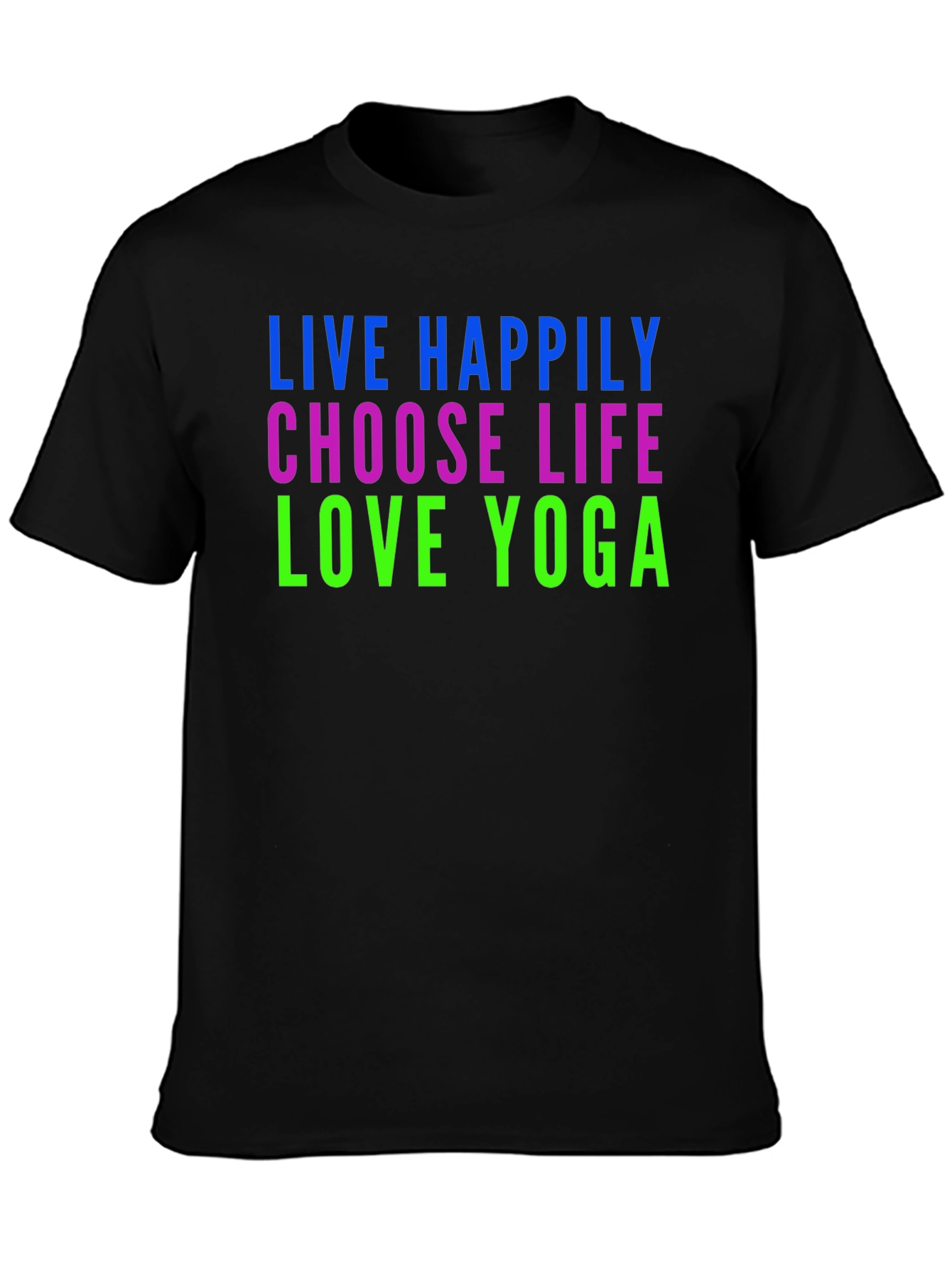 Live Happily Choose Life Love Yoga Graphic T-Shirt