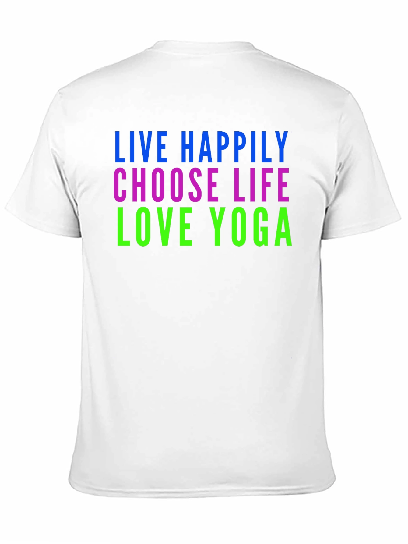 Live Happily Choose Life Love Yoga Graphic T-Shirt